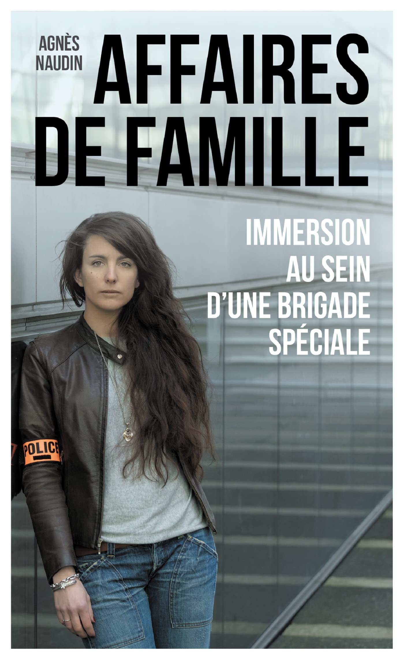 Affaires de famille: Immersion au sein d'une brigade spéciale 9782379130533