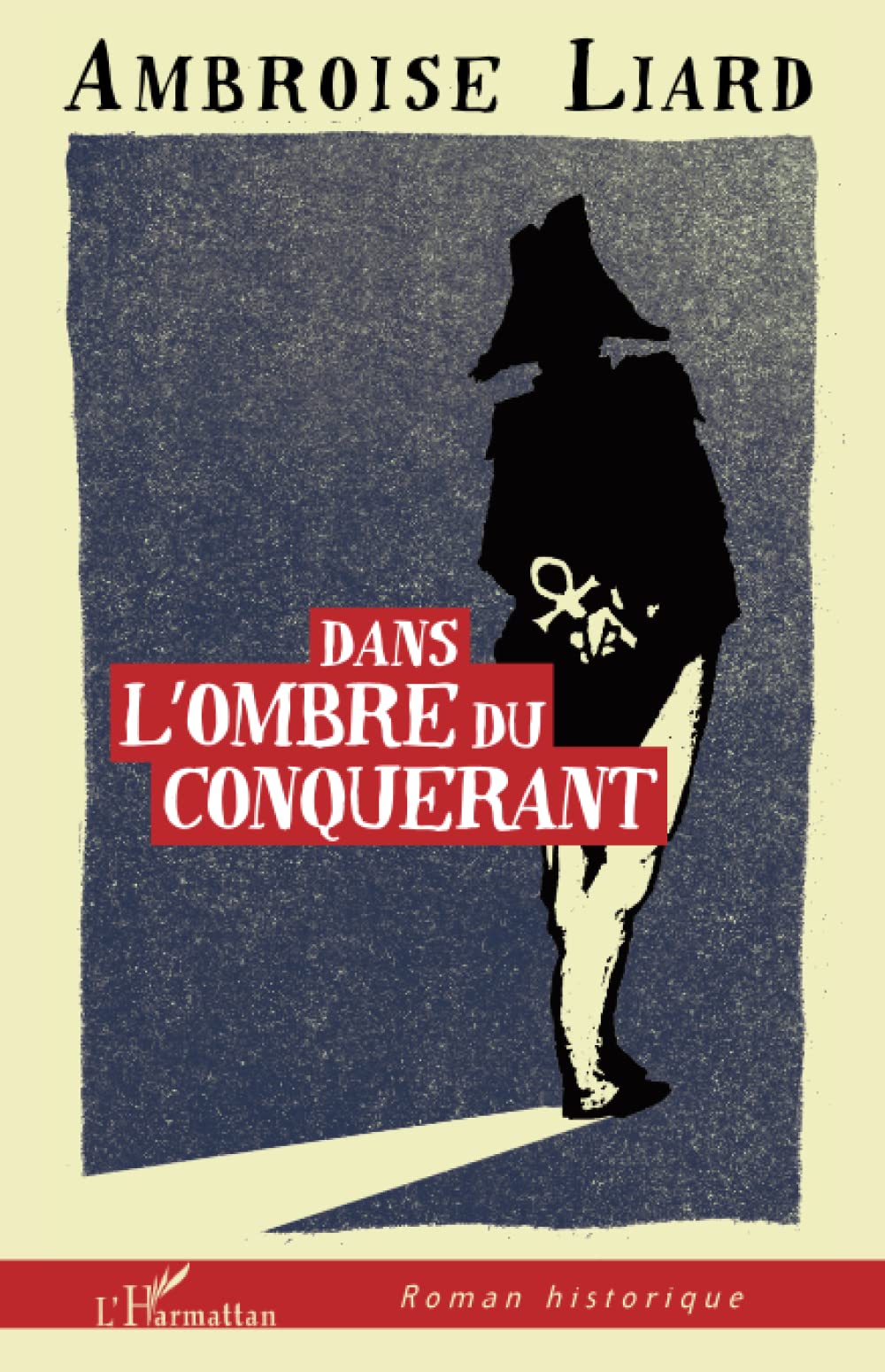 Dans l'ombre du conquérant 9782296132573