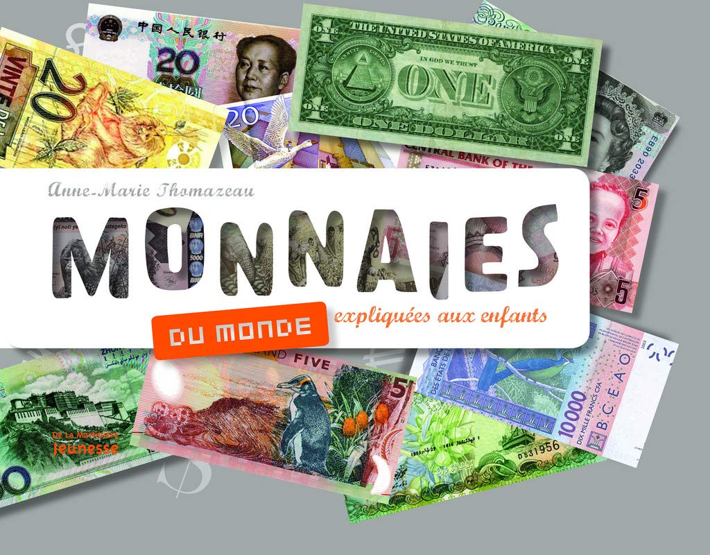 Monnaies du monde expliquées aux enfants 9782732448916