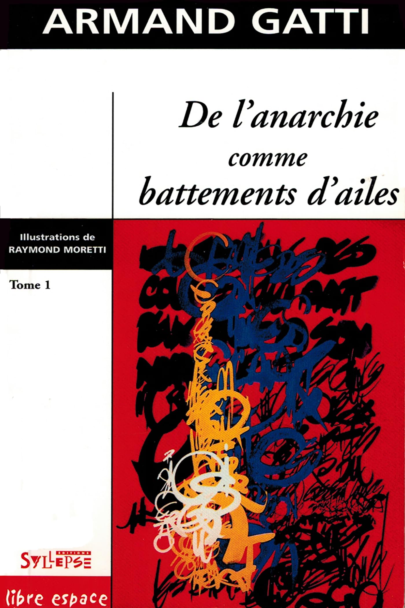 De l'Anarchie comme battements d'ailes, tome 1 : Préface 9782913165397