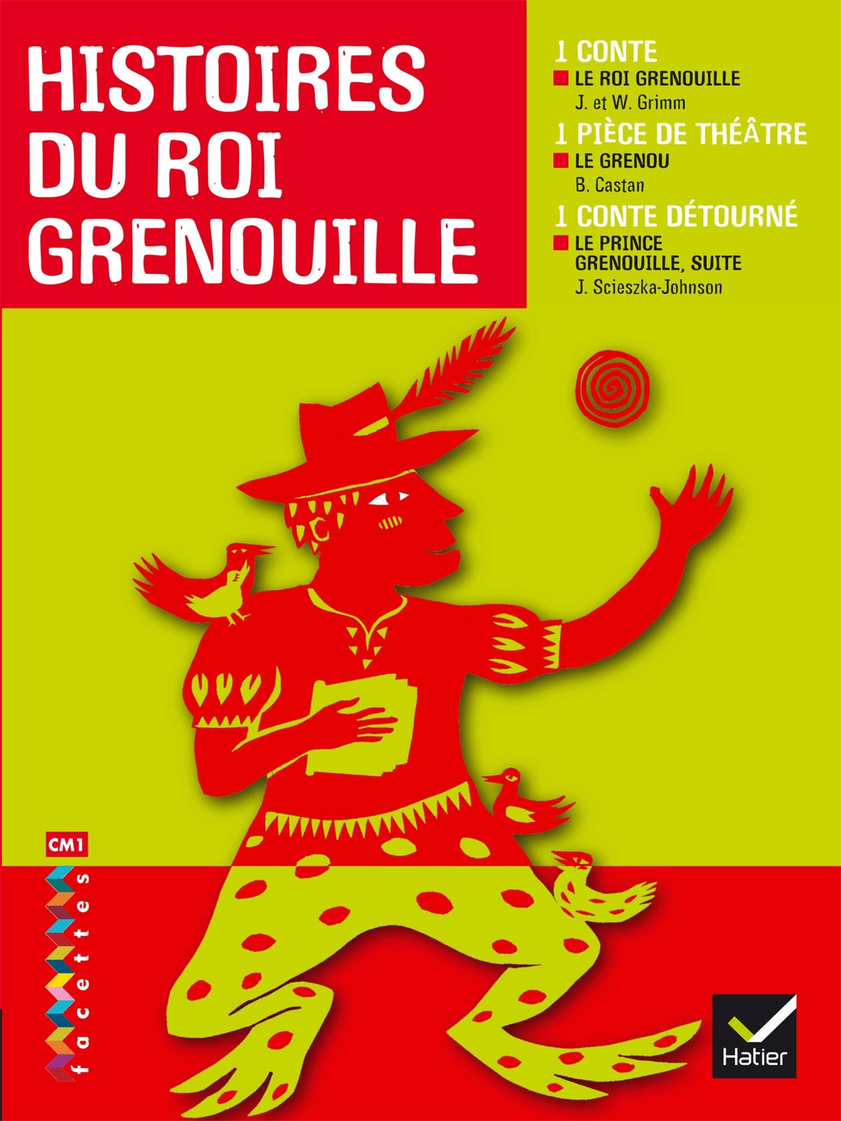 Facettes Bibliothèque CM1- Histoires du Roi Grenouille - Recueil 9782218943508