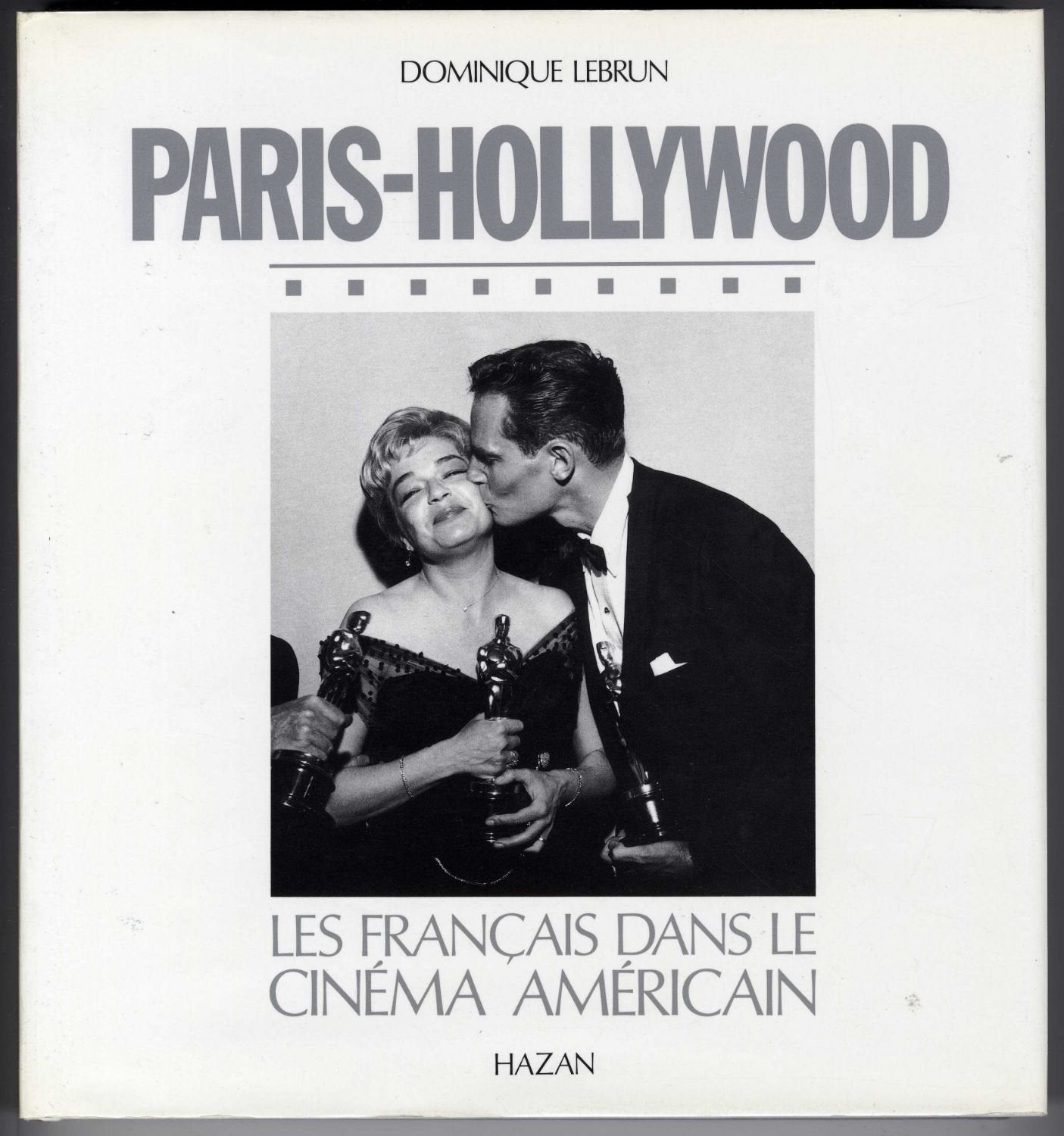 Paris-hollywood / les français dans le cinema americain 9782850251368