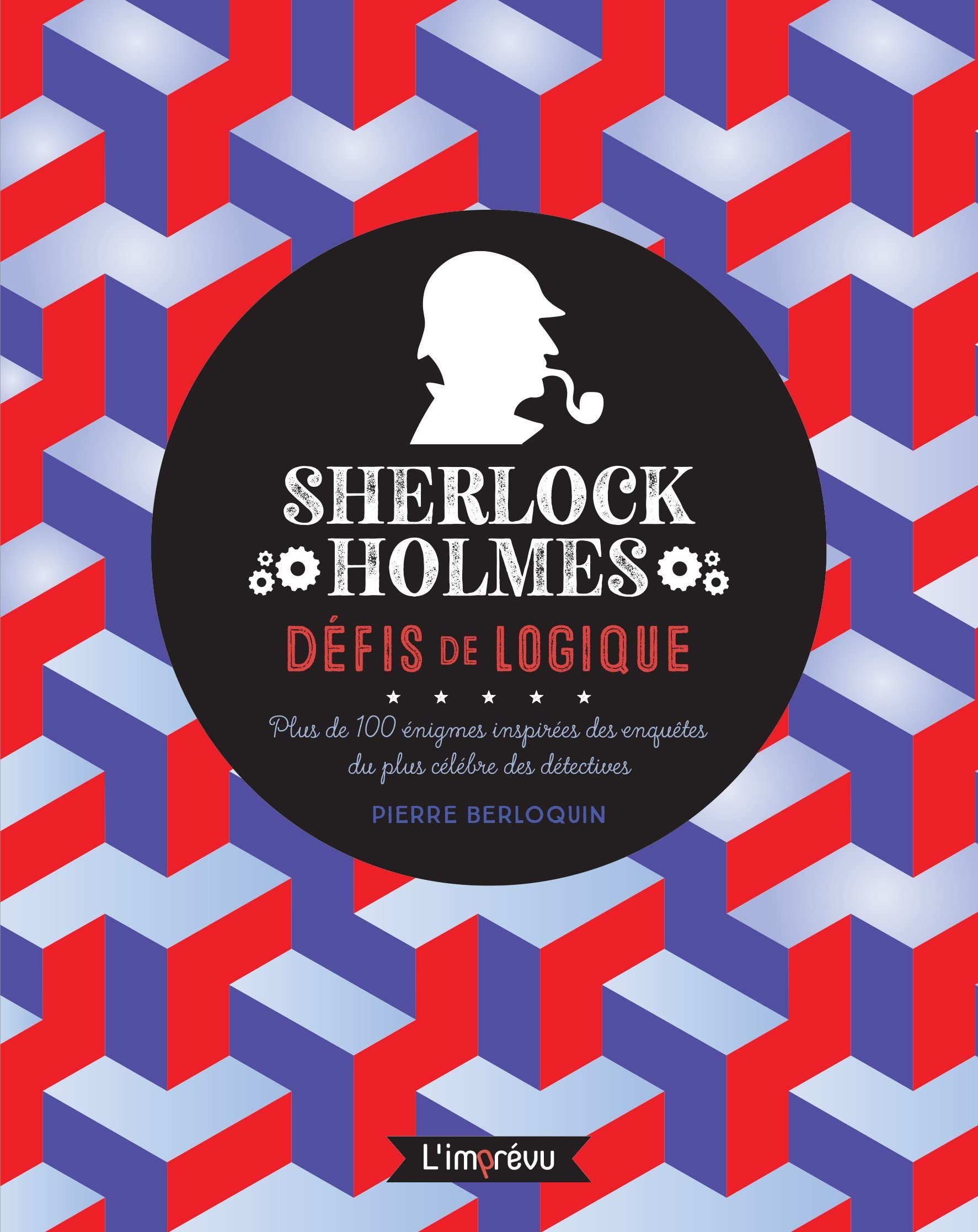 Sherlock Holmes : défis de logique: Plus de 100 énigmes inspirées des enquêtes du plus célèbres des détectives 9791029509193