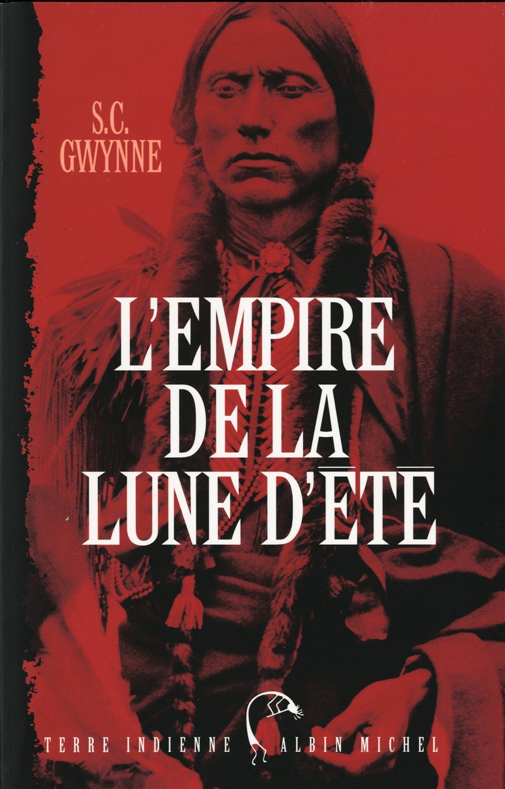 L'Empire de la Lune d'été: Quanah Parker et l'épopée des Comanches, la tribu la plus puissante de l'histoire américaine 9782226241375