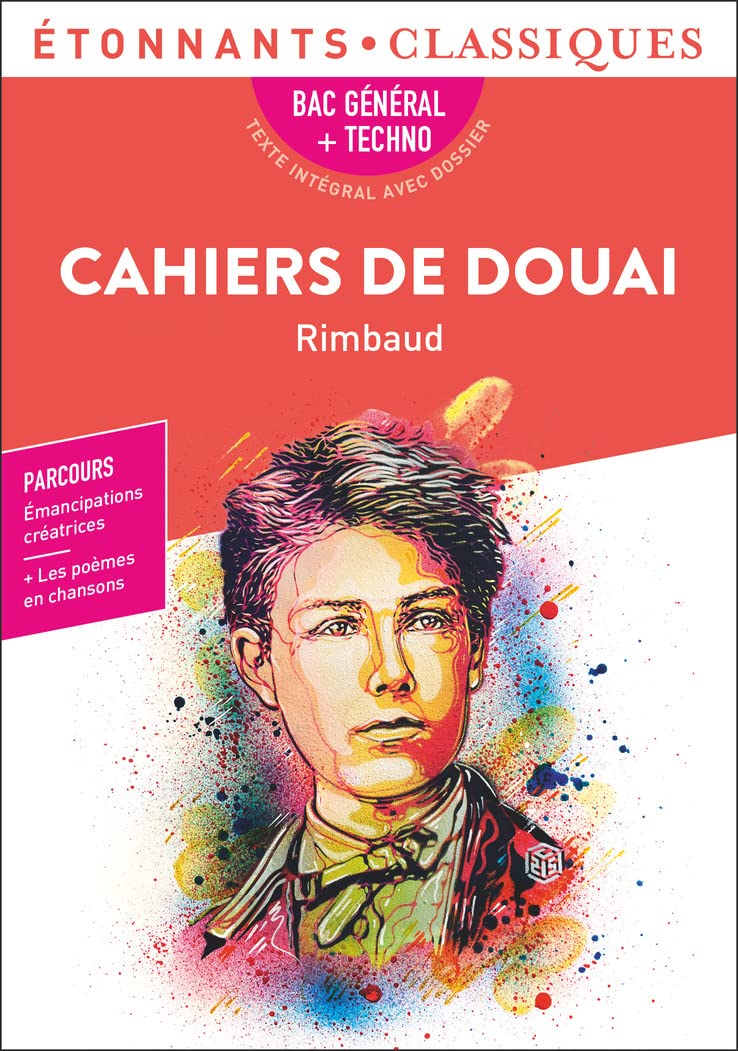 Cahiers de Douai, Rimbaud - Bac de français 2025 (1ères générale et technologiques) - Parcours : émancipations créatrices - Étonnants Classiques 9782080418166