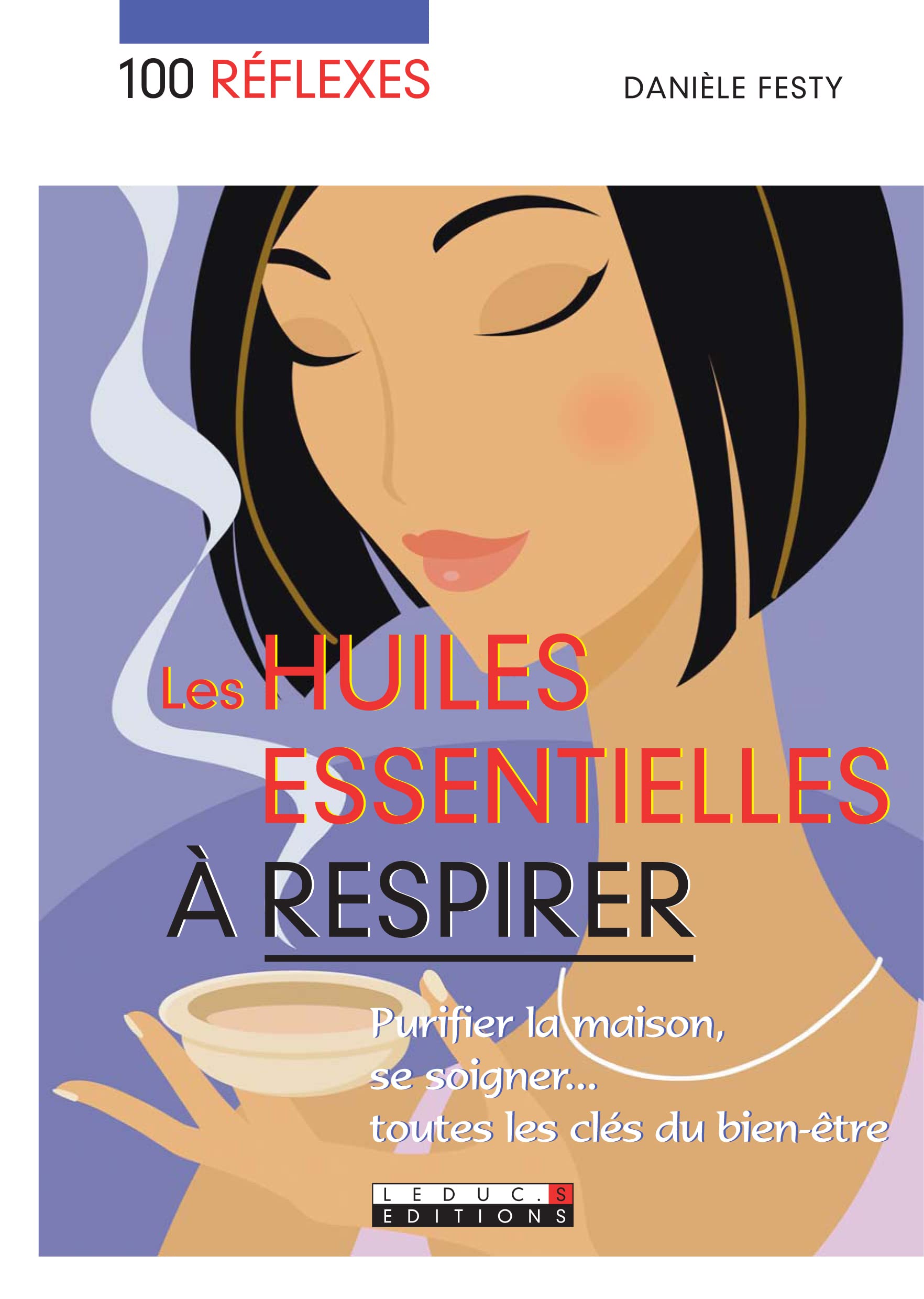 100 réflexes huiles essentielles à respirer 9782848992679