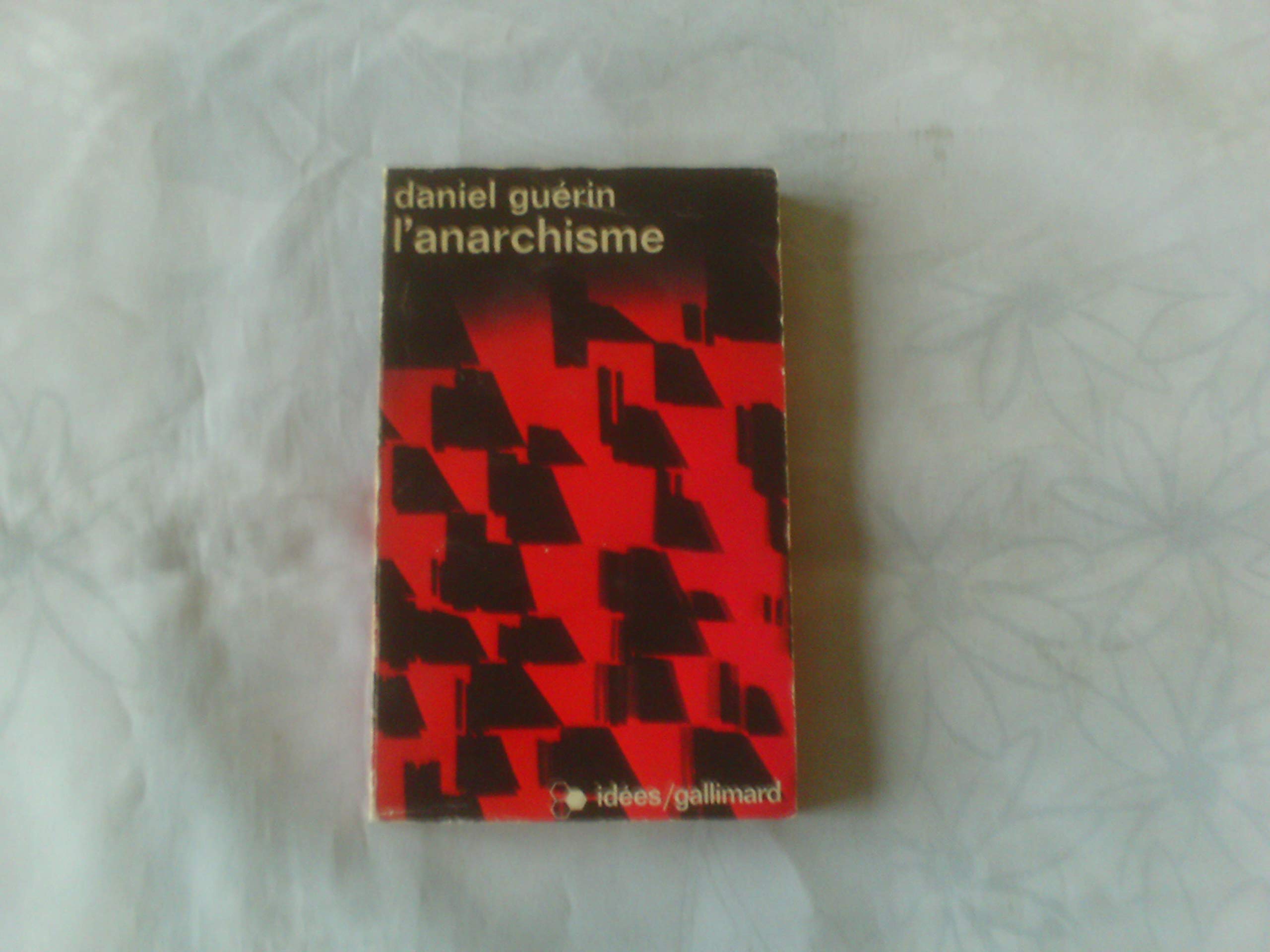 L'anarchisme - De la doctrine à l'action