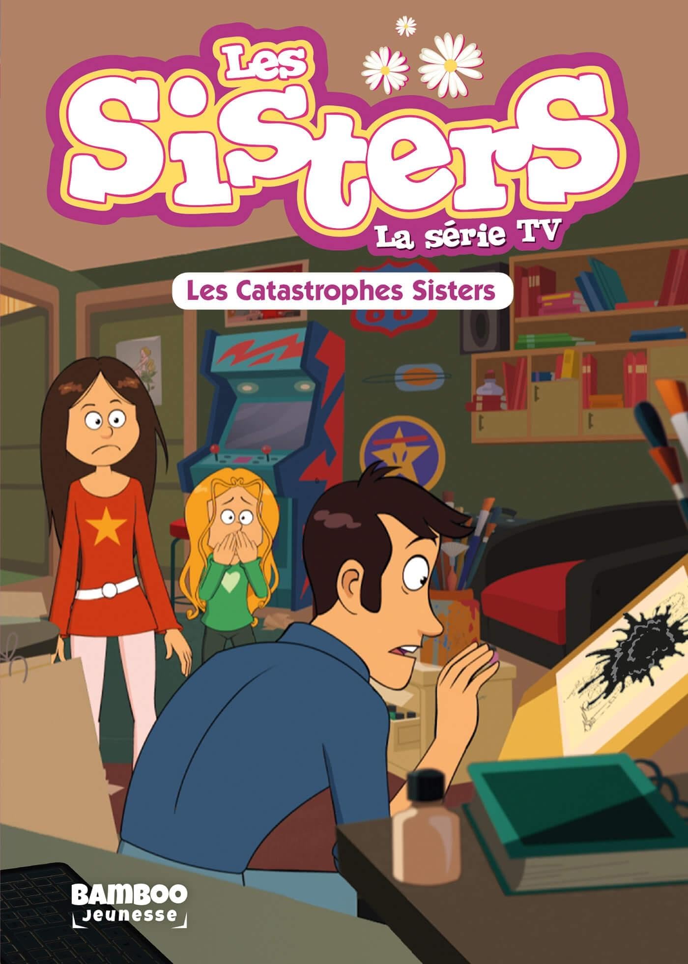 Les Sisters - La Série TV - Poche - tome 06: Les Catastrophes Sisters 9782818943649