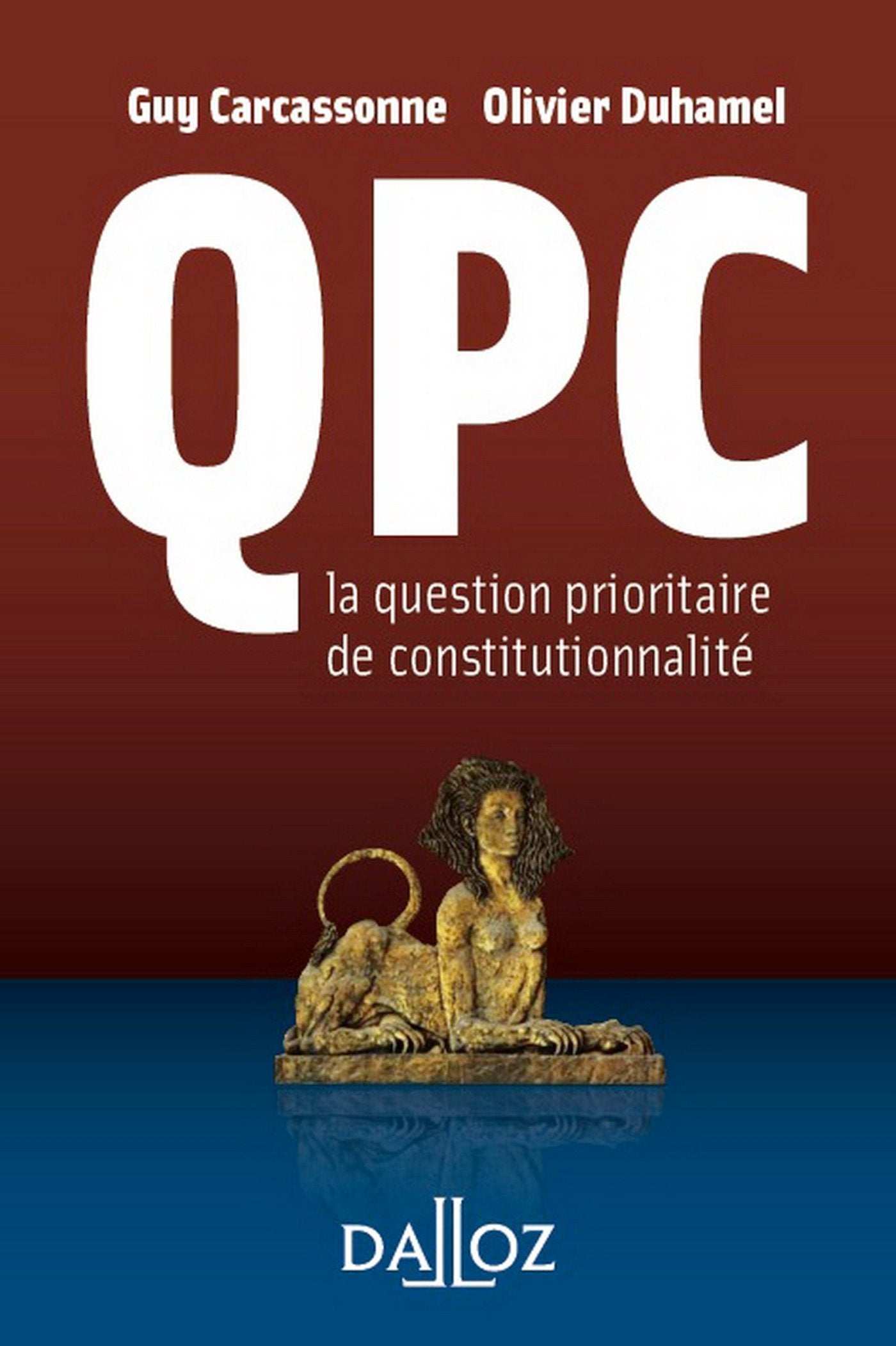 QPC la question prioritaire de constitutionnalité 9782247106523