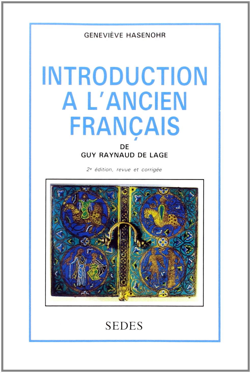 Introduction à l'ancien français : 2e édition, revue et corrigée 9782718116532