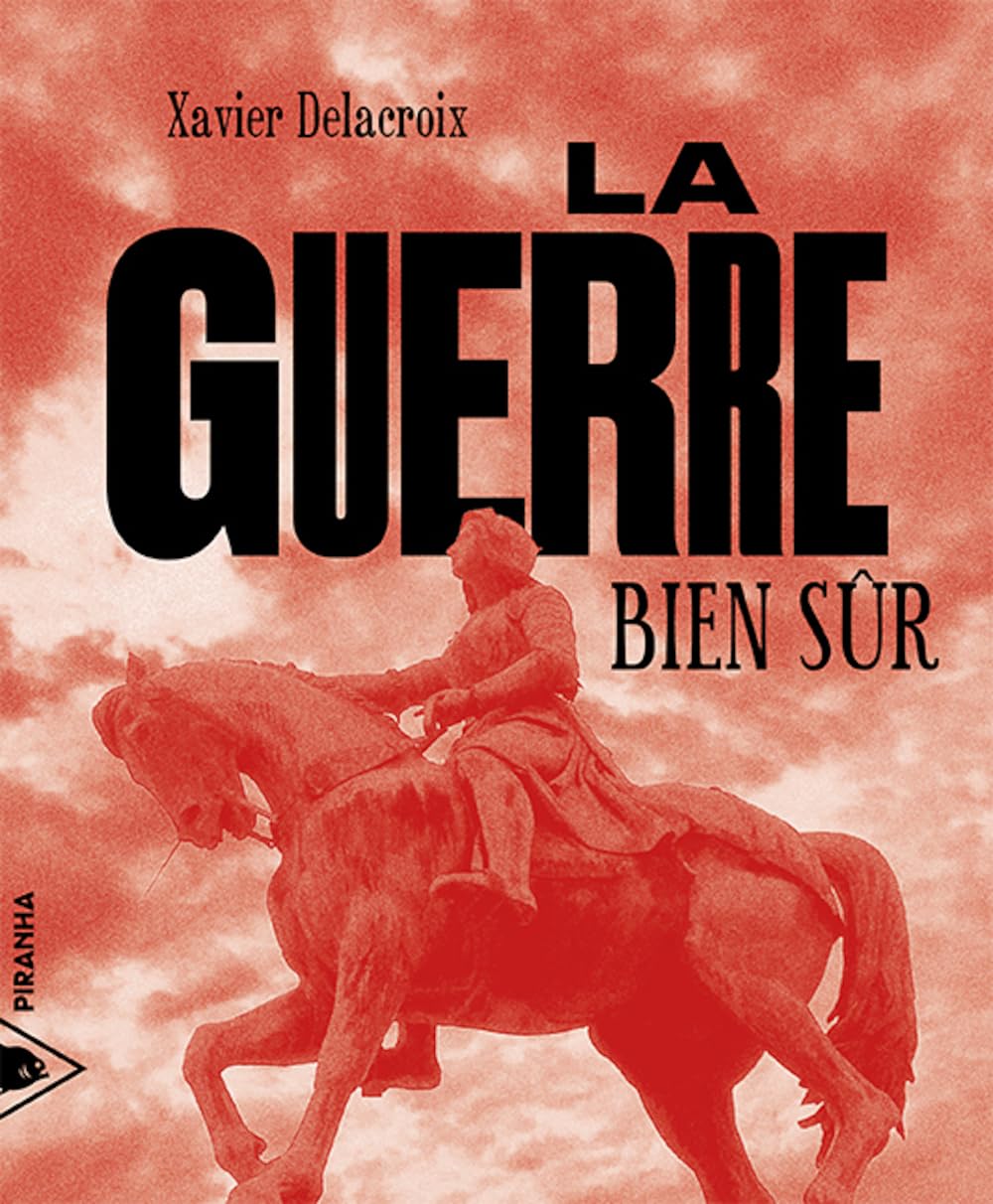 La guerre, bien sûr 9782371190917