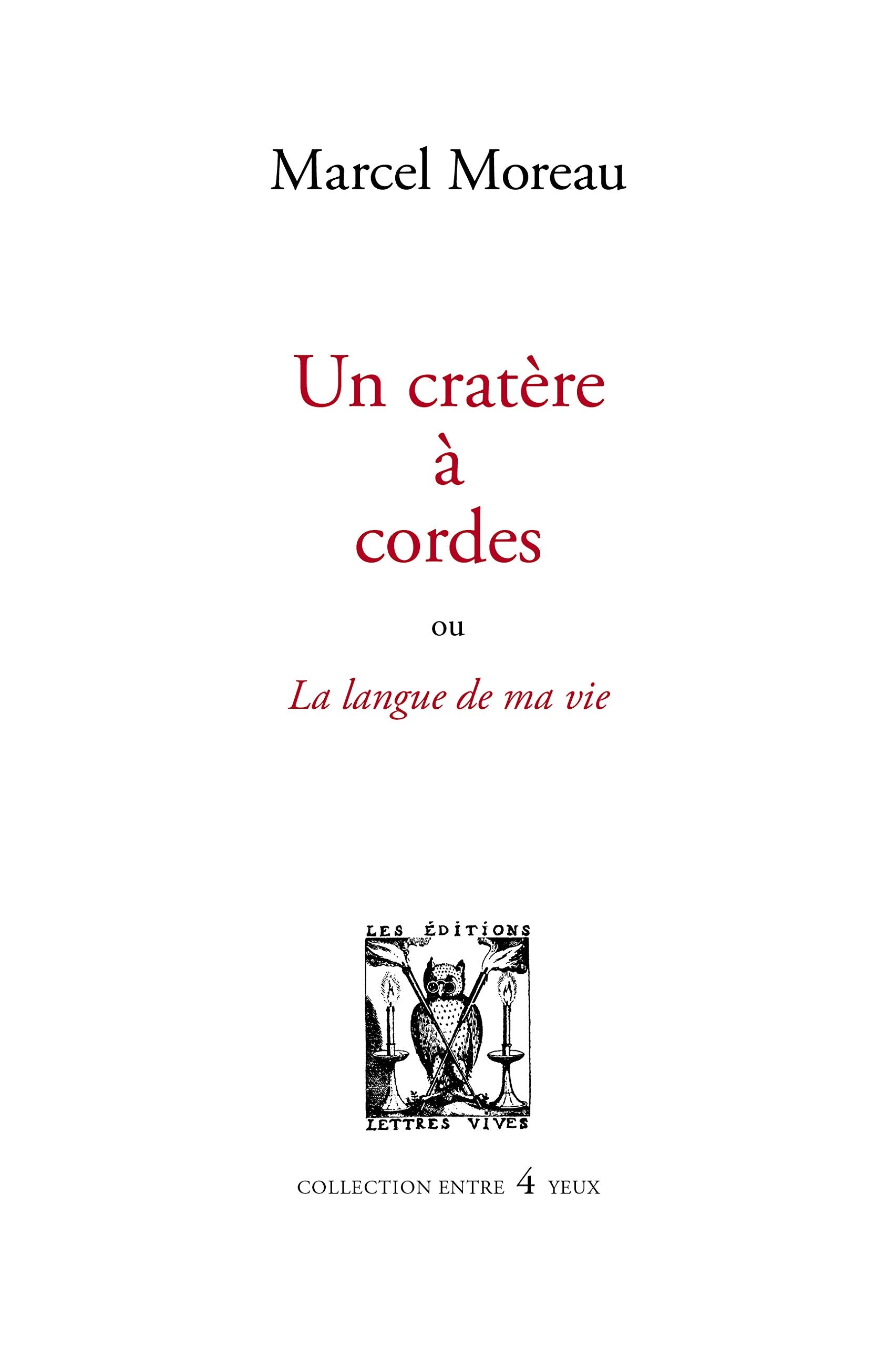 Un cratère à cordes: La langue de ma vie 9782914577601