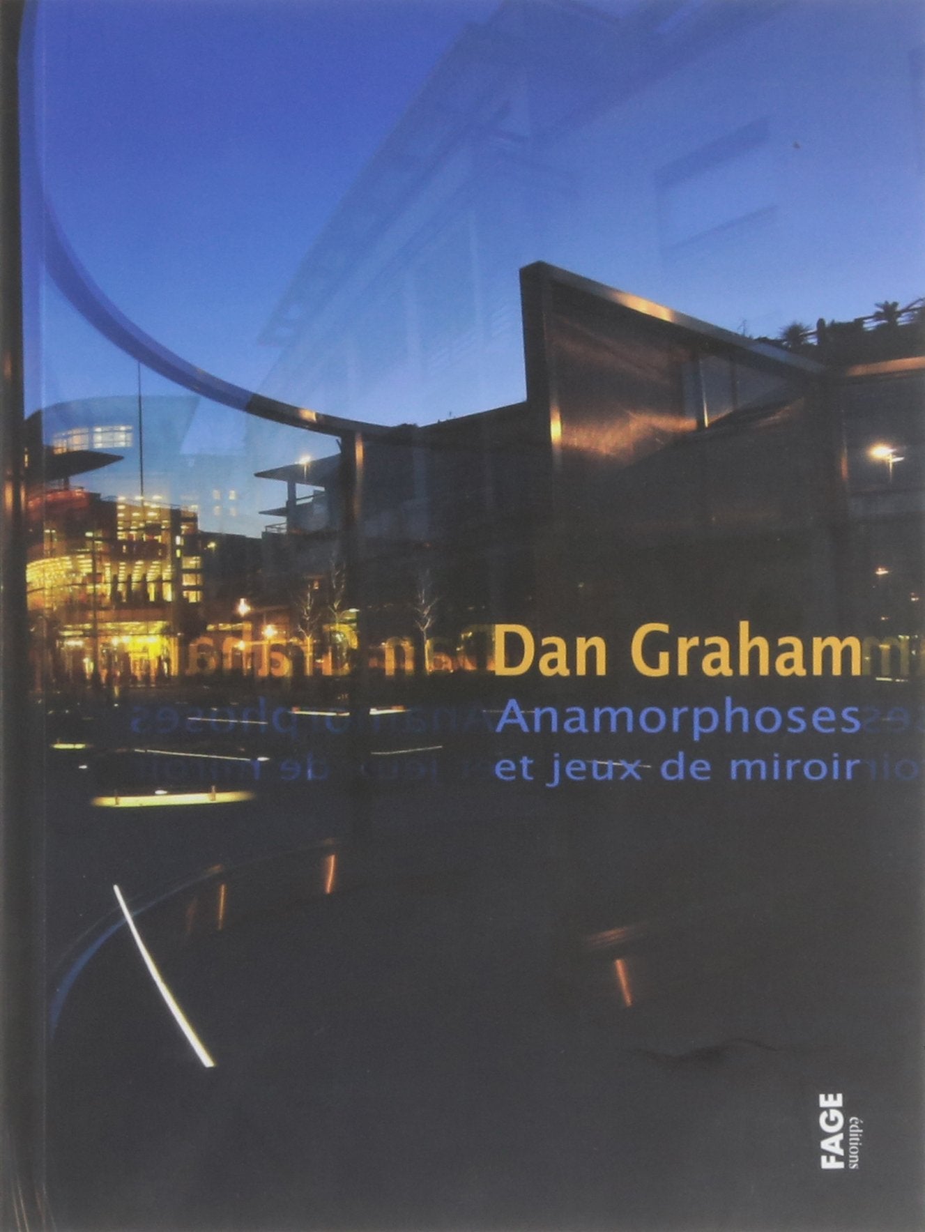 Dan Graham: Anamorphoses et jeux de miroir 9782849752340