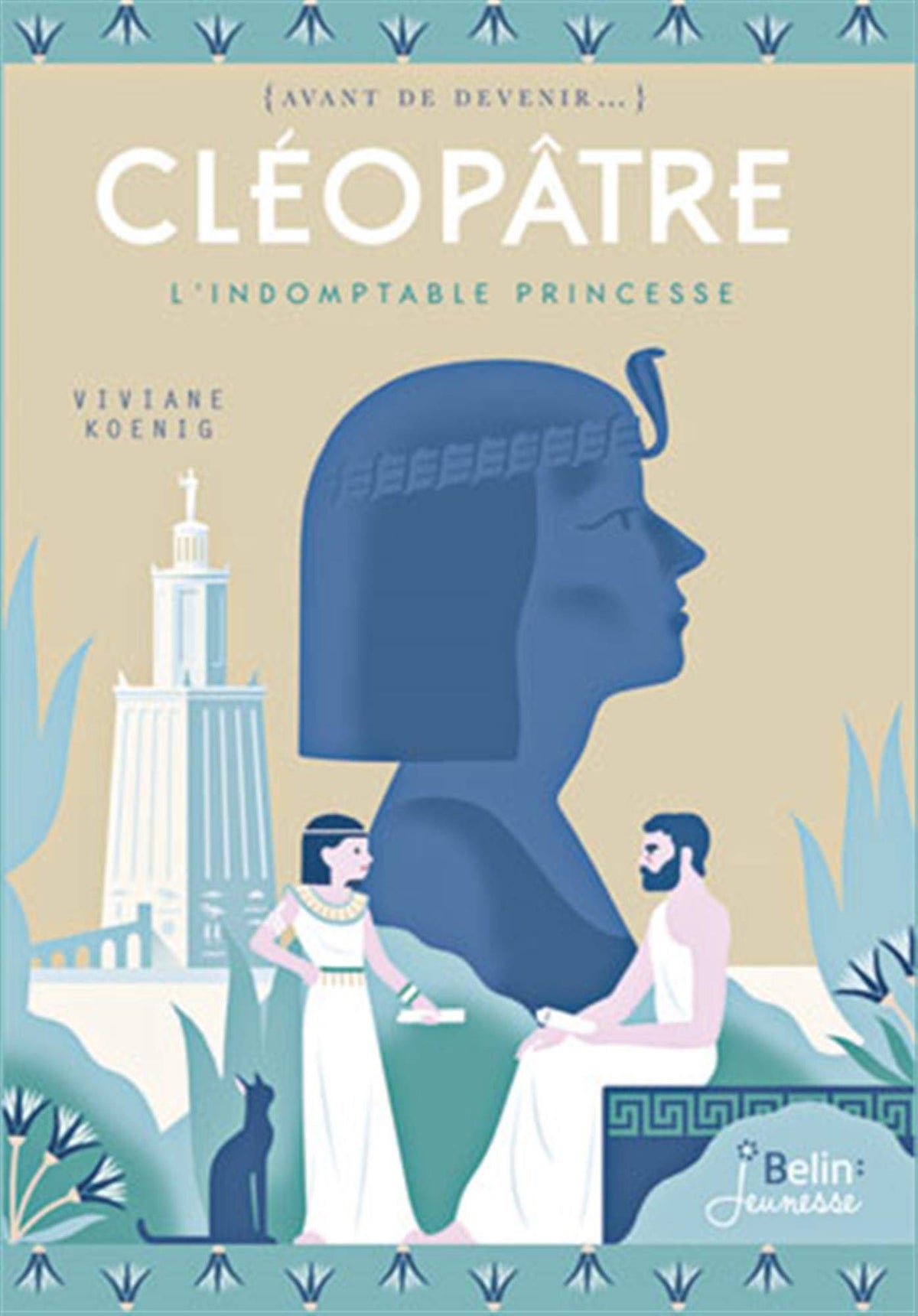 Cléopâtre: l'indomptable princesse 9782701174778