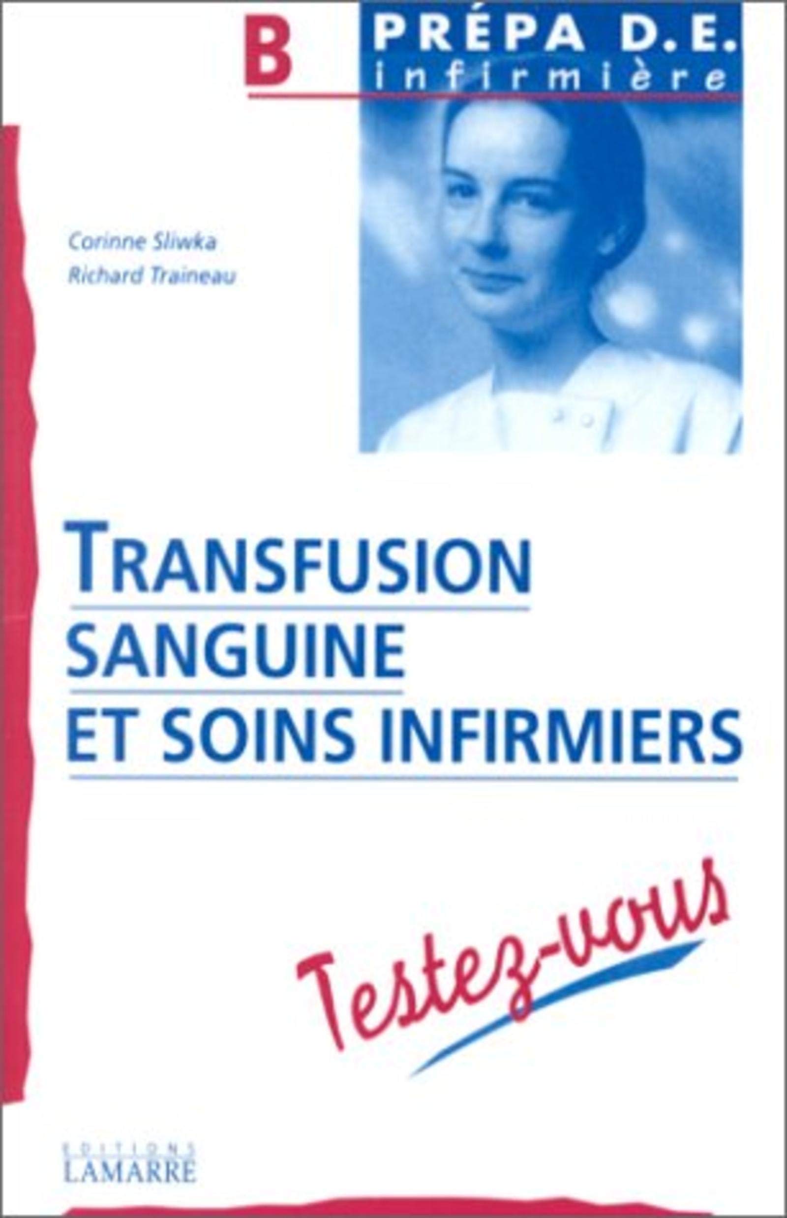 TRANSFUSION SANGUINE ET SOINS INFIRMIERS TESTEZ VOUS 9782850302770