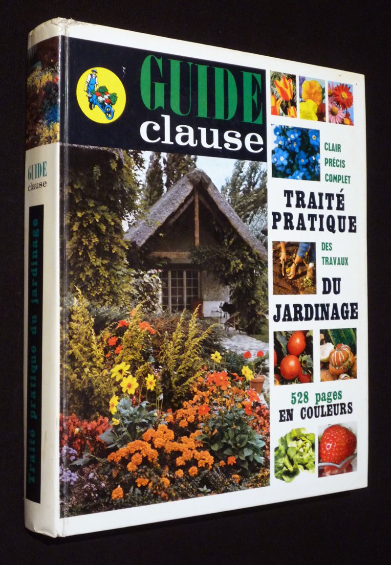 Guide Clause 19e édition : Traité des travaux du jardinage