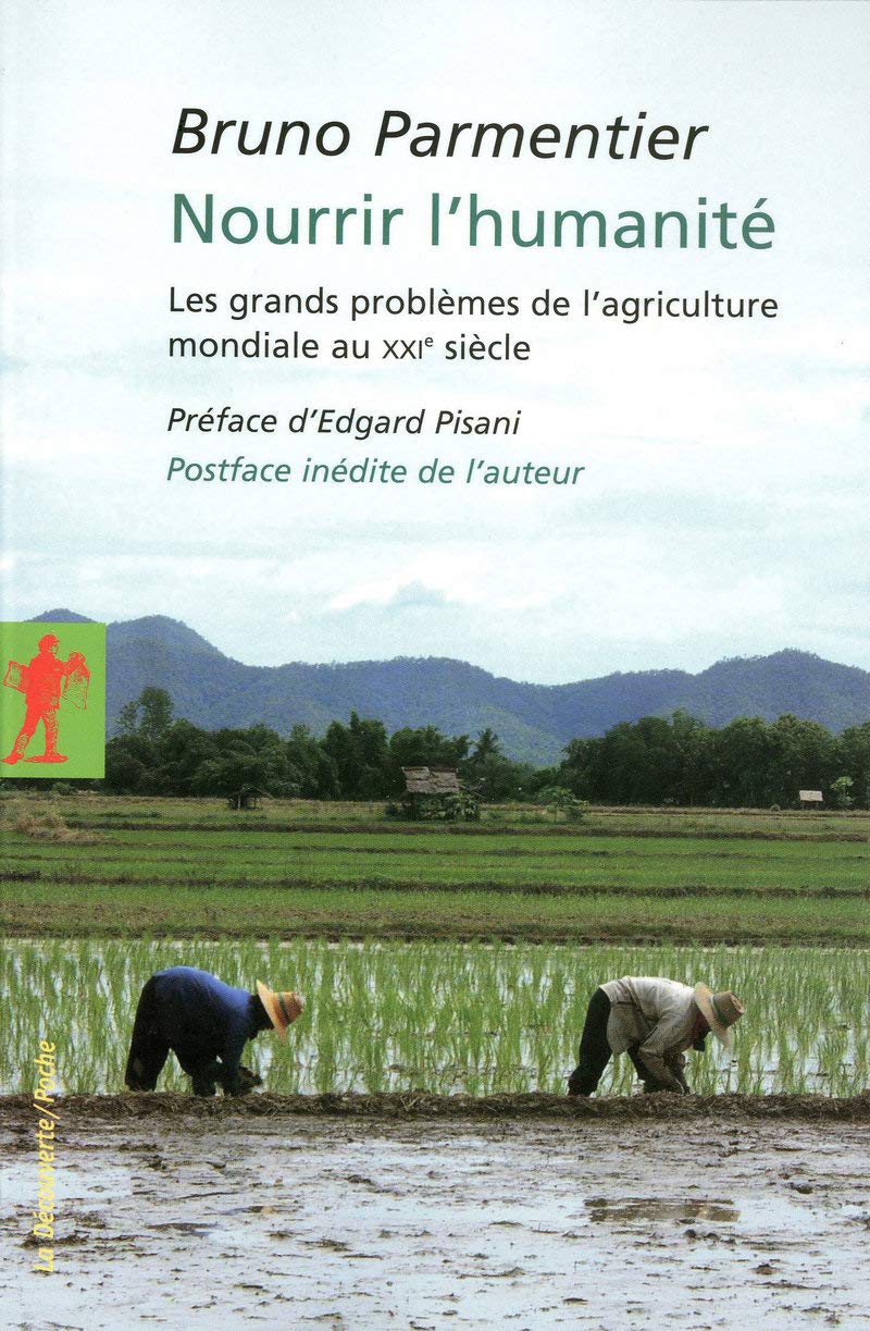 Nourrir l'humanité: Les grands problèmes de l'agriculture mondiale au XXIe siècle 9782707157027