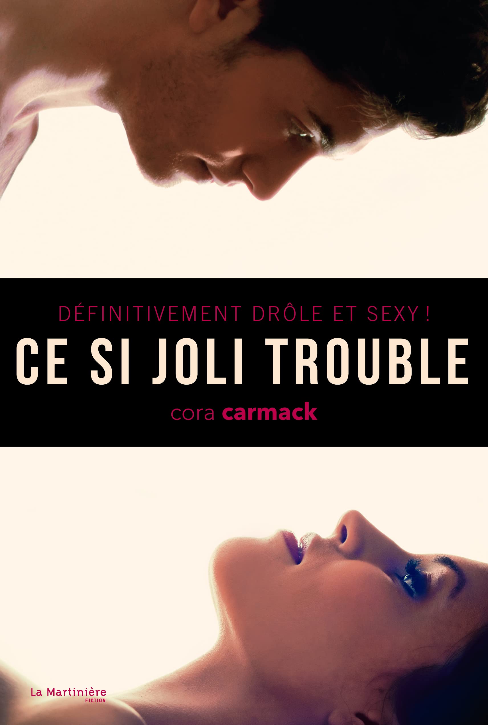 Ce si joli trouble: Définitivement drôle et sexy ! 9782732460581
