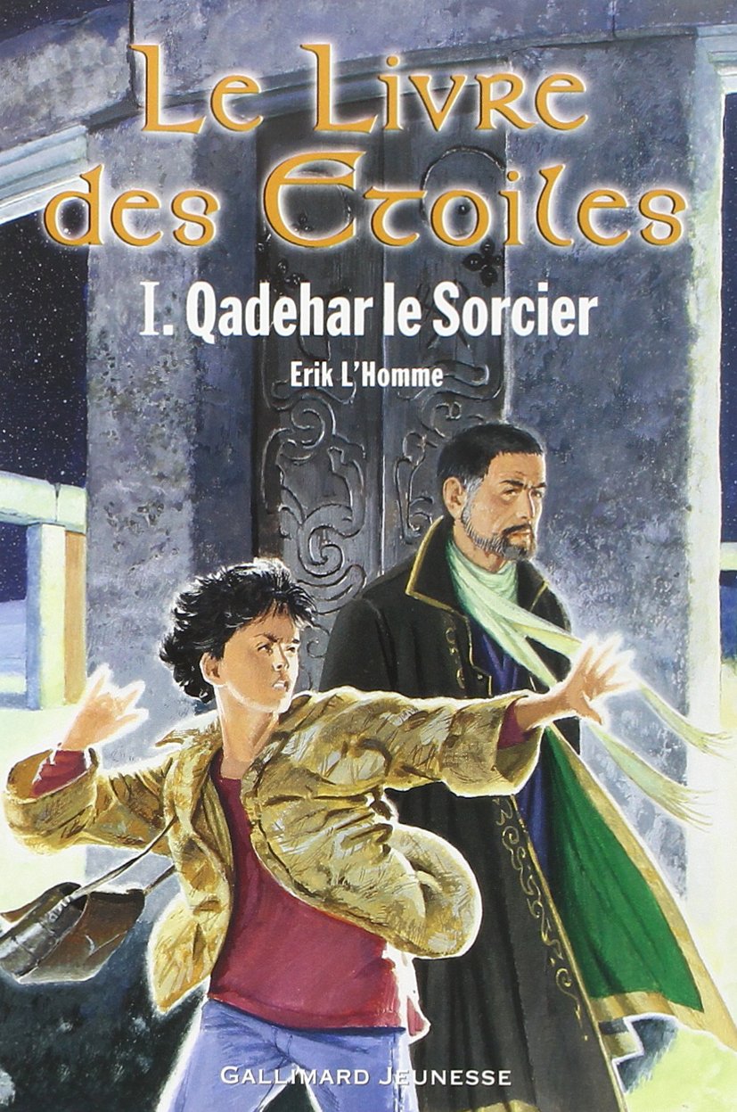 Le Livre des étoiles, tome 1 : Qadehar le Sorcier 9782070545810