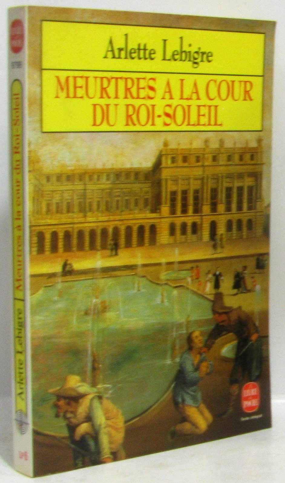 Meurtres à la cour du Roi-Soleil 9782253097983