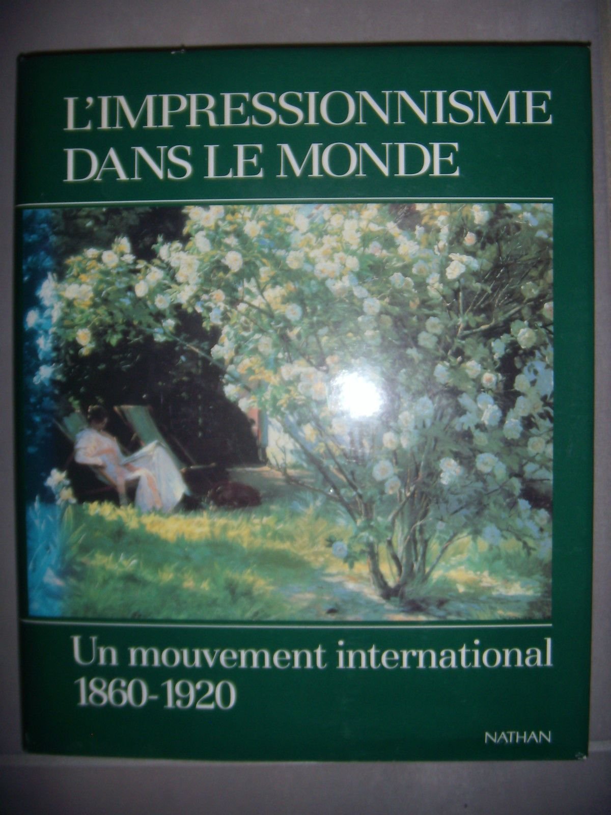 L'impressionnisme dans le monde / un mouvement international, 1860-1920 9782092847558