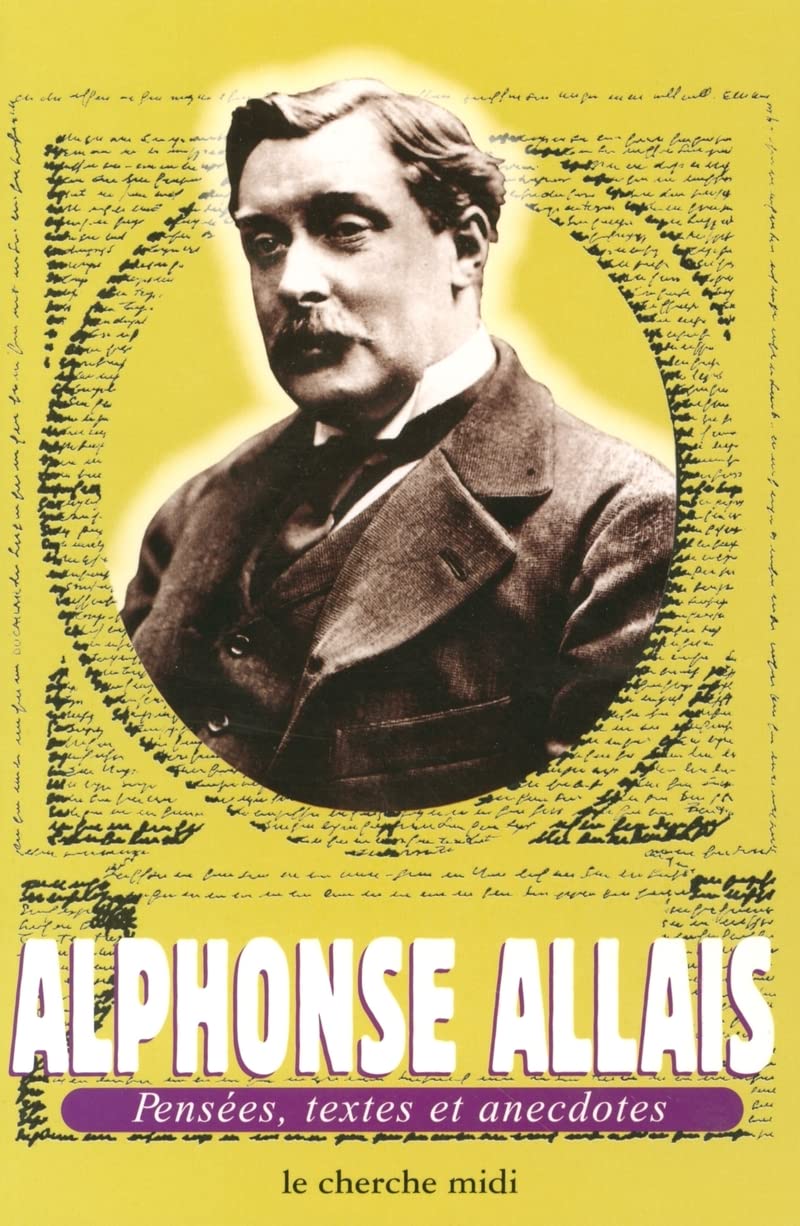 Alphonse Allais : Pensées, textes et anecdotes 9782862748139