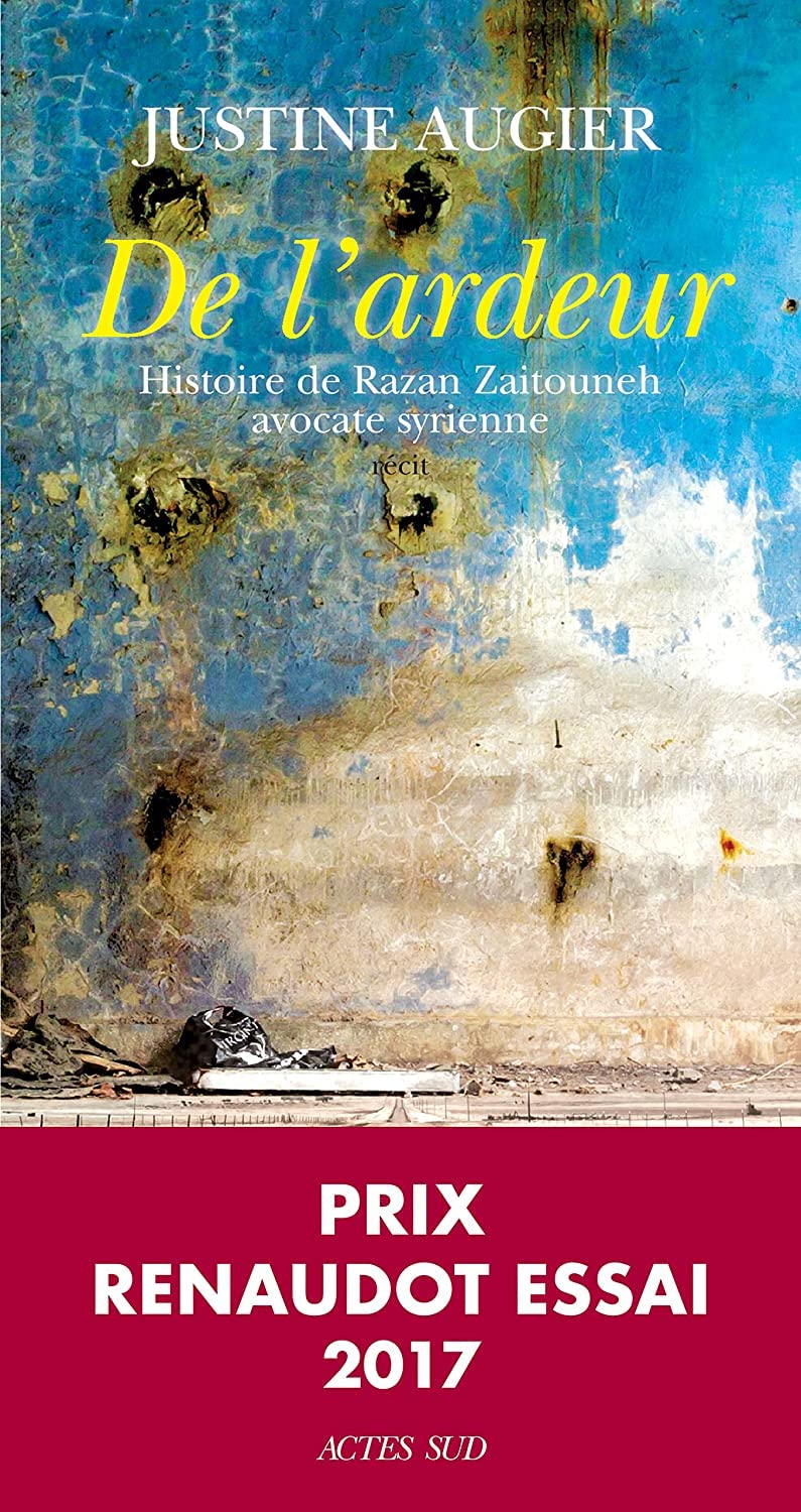 De l'ardeur: Histoire de Razan Zaitouneh, avocate syrienne 9782330082031
