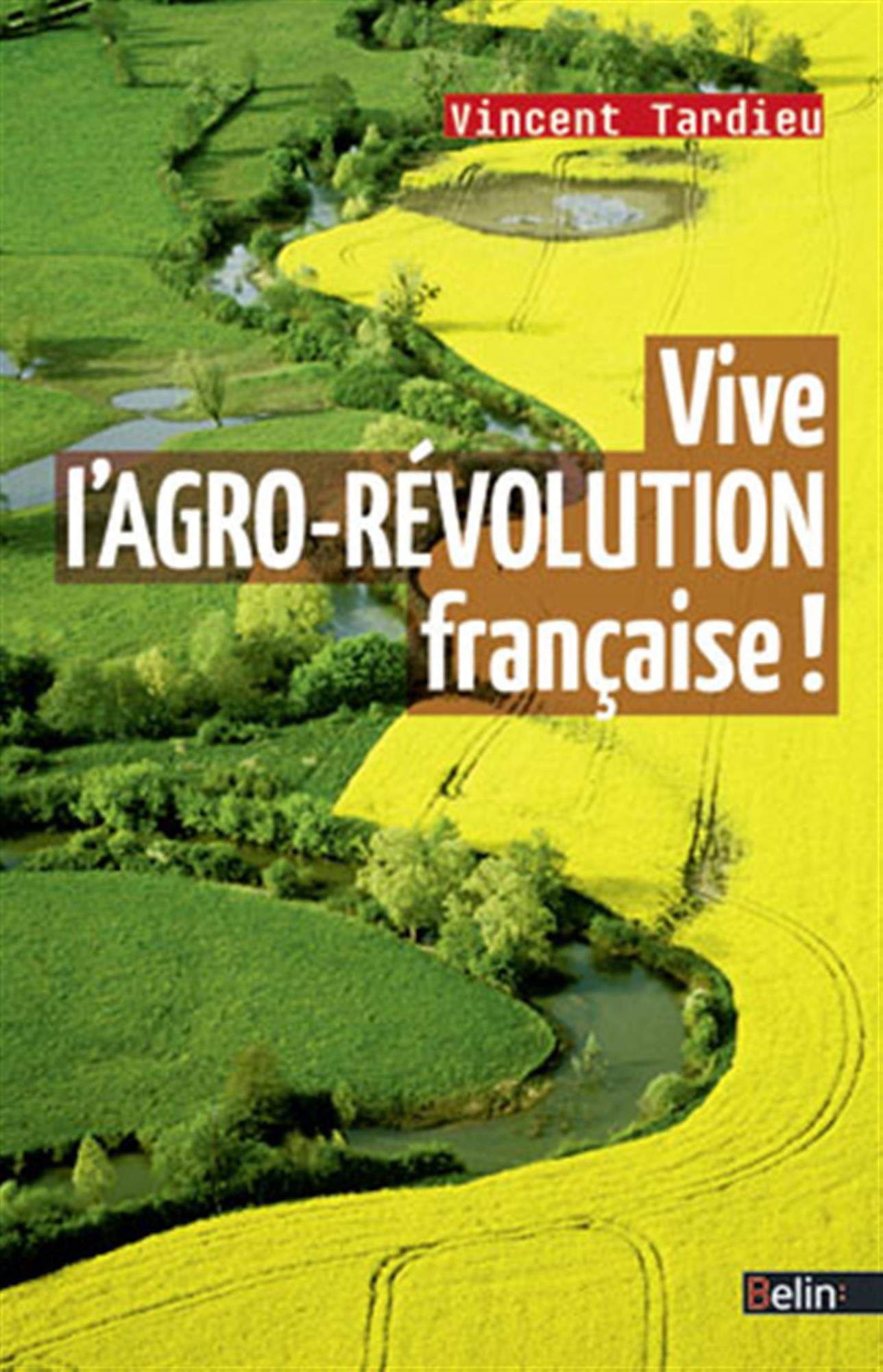 Vive l'AGRO-RÉVOLUTION française! 9782701159737