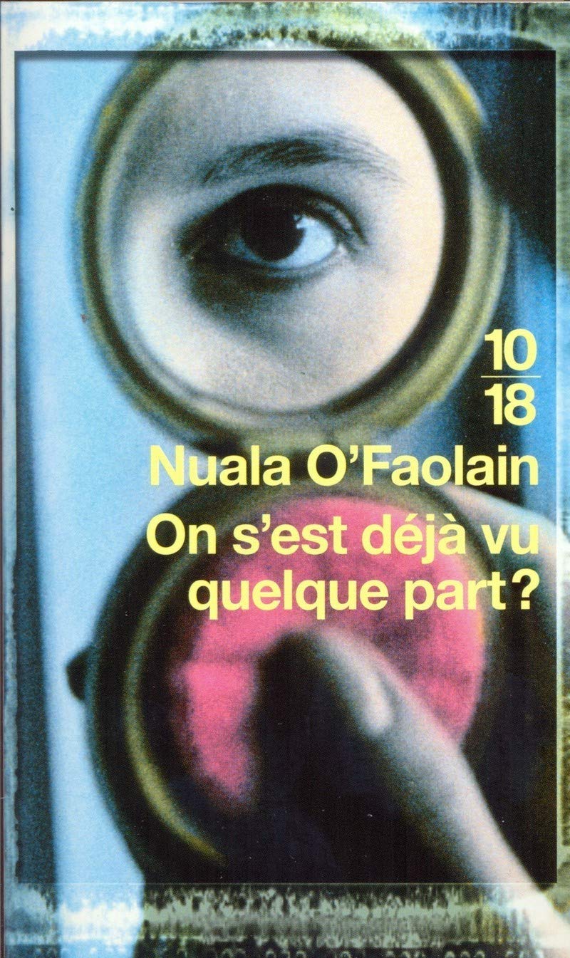On s'est déjà vu quelque part ?: Les Mémoires accidentels d'une femme de Dublin 9782264038326