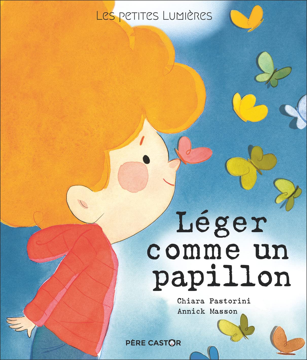 Les petites lumières - Léger comme un papillon 9782080263308