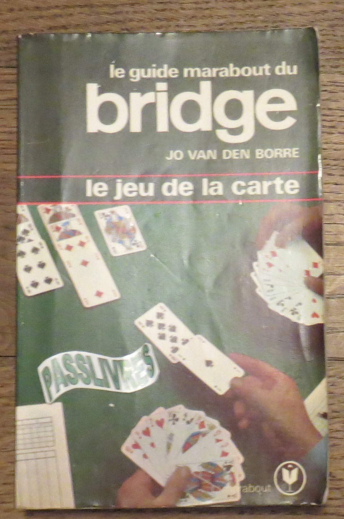 LE GUIDE MARABOUT DU BRIDGE.LE JEU DE LA CARTE.