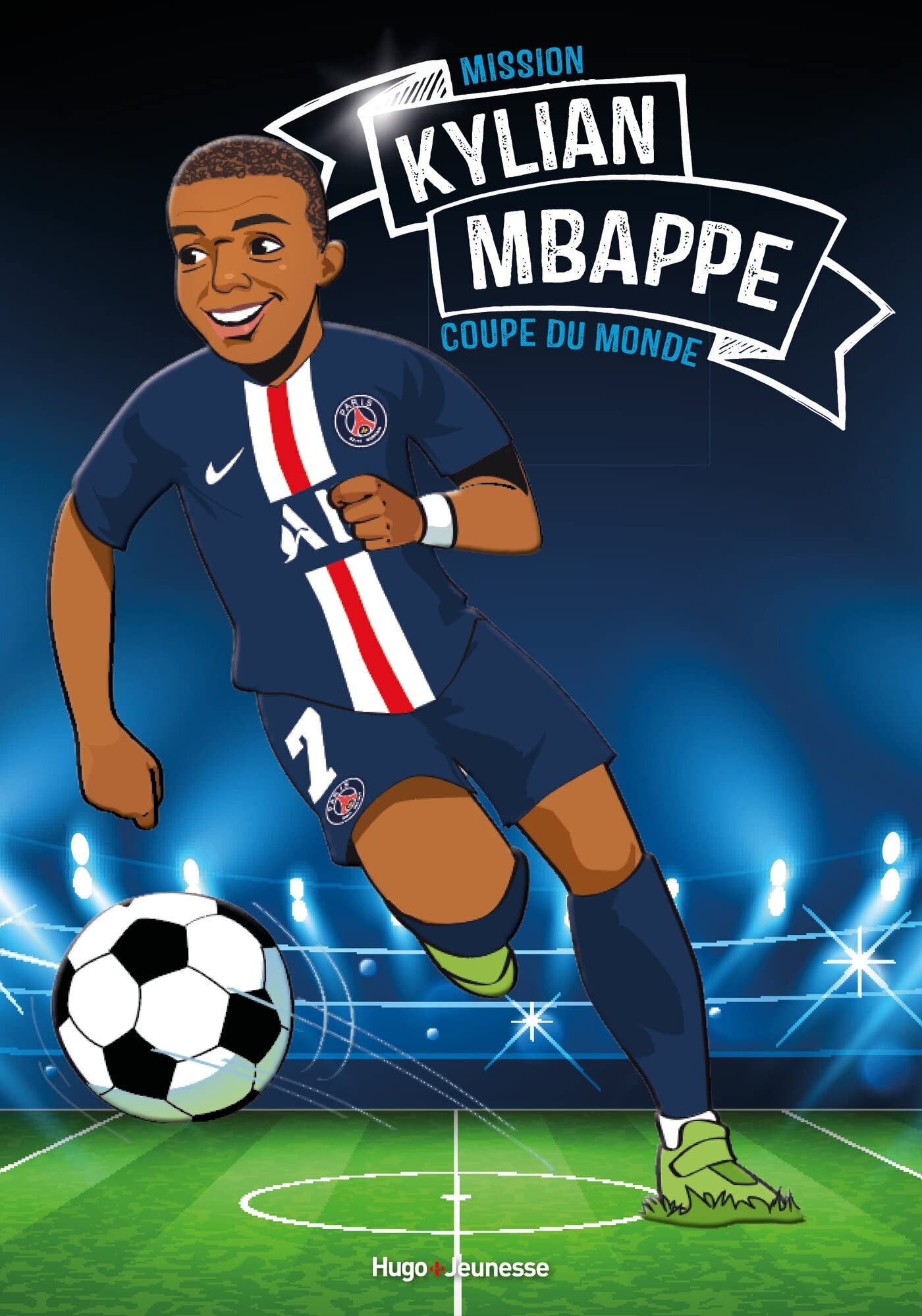 Tous champions ! Kylian Mbappé - Mission coupe du monde: Mission coupe du monde 9782755648492