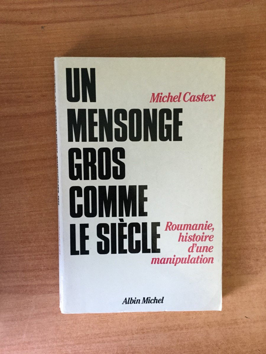 Un Mensonge gros comme le siècle: Roumanie, histoire d'une manipulation 9782226048073