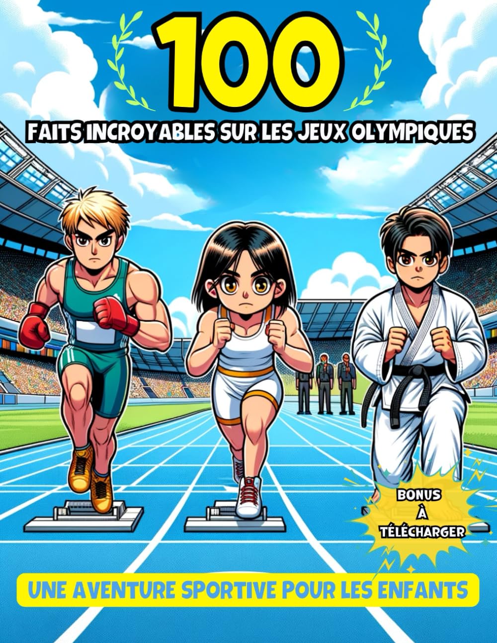 Jeux Olympiques Paris 2024 : 100 Faits Incroyables pour Enfants: l'Histoire des Jeux, Records, Symboles, Évolutions et Curiosités - Avec un Bonus de Dessin à Télécharger 9798862066630