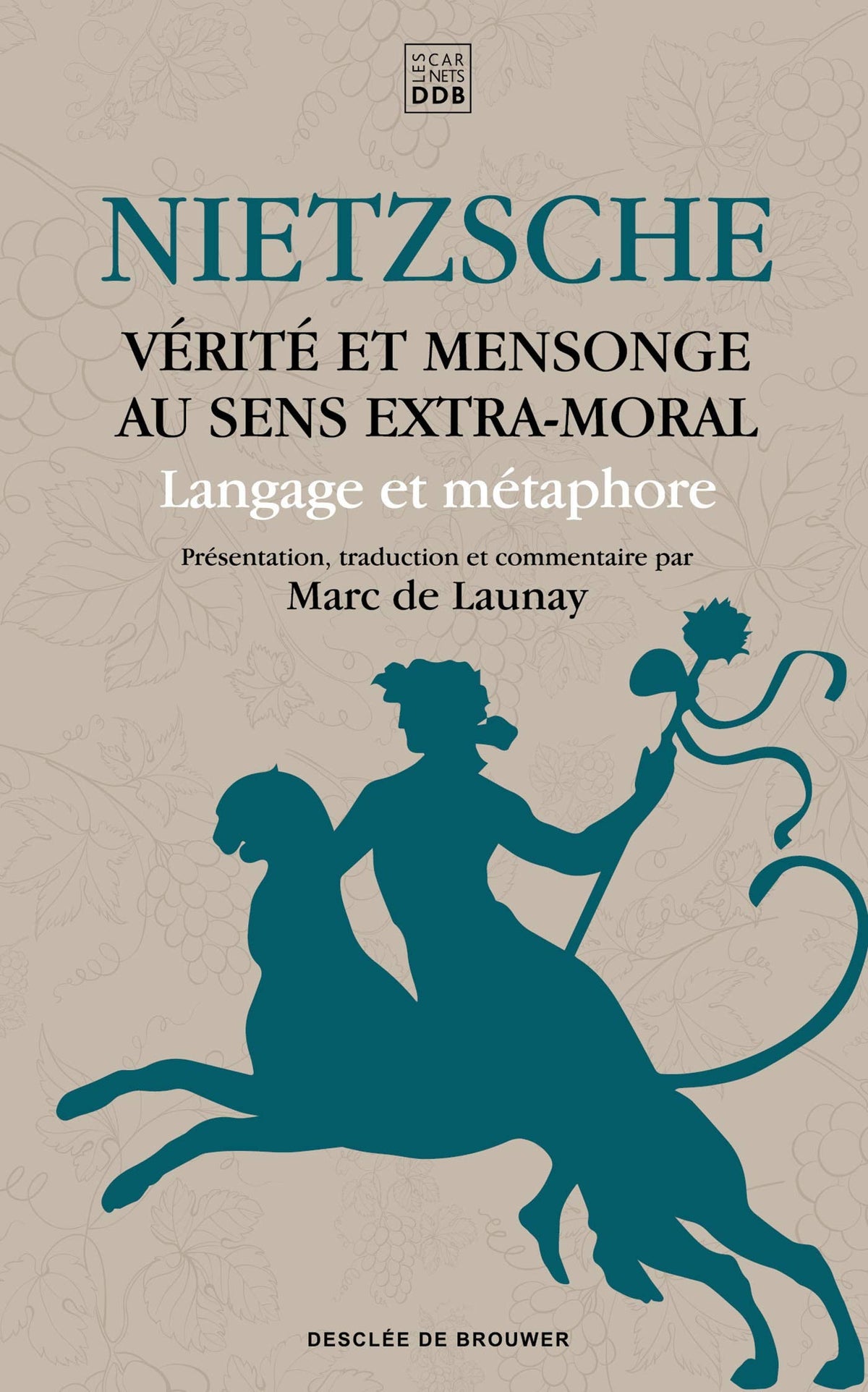 Vérité et mensonge au sens extra-moral: Langage et métaphore 9782220096438