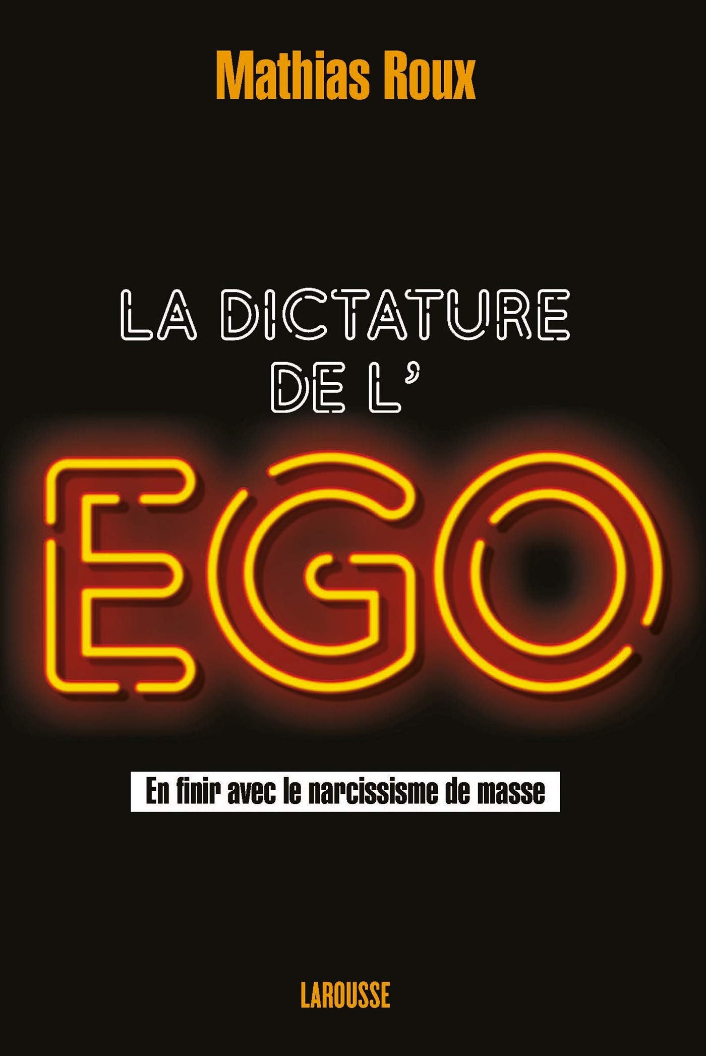 La dictature de l'égo 9782035961594