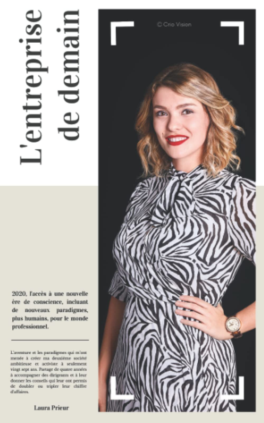 L'entreprise de demain: L'aventure et les paradigmes qui m'ont menée à créer ma deuxième société ambitieuse et activiste à seulement vingt sept ans. 9798554303272