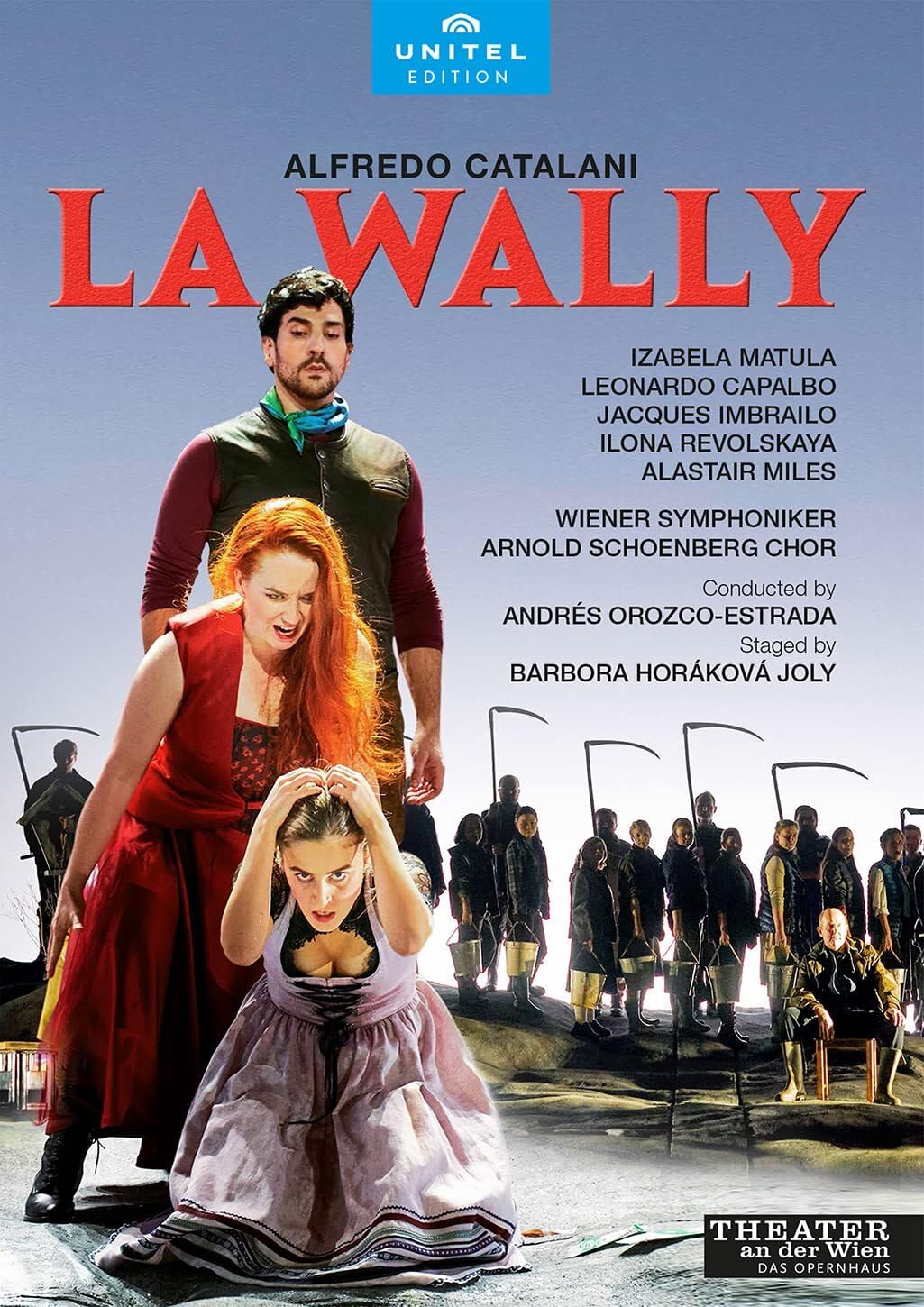 Alfredo Catalani : La Wally. Matula, Capalbo, Imbrailo, Revolskaya, Miles, Orozco-Estrada, Horakova-Joly. 0814337017293