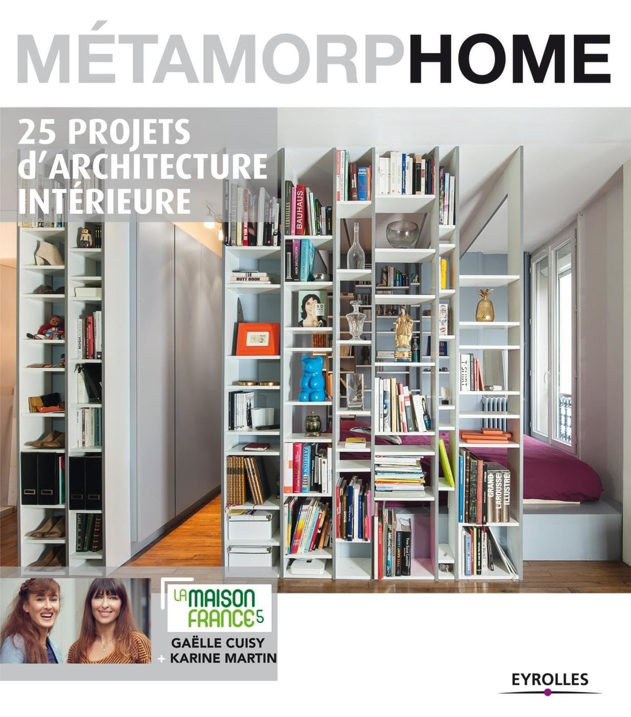 Métamorphome: 25 projets d'architecture intérieure 9782212137071