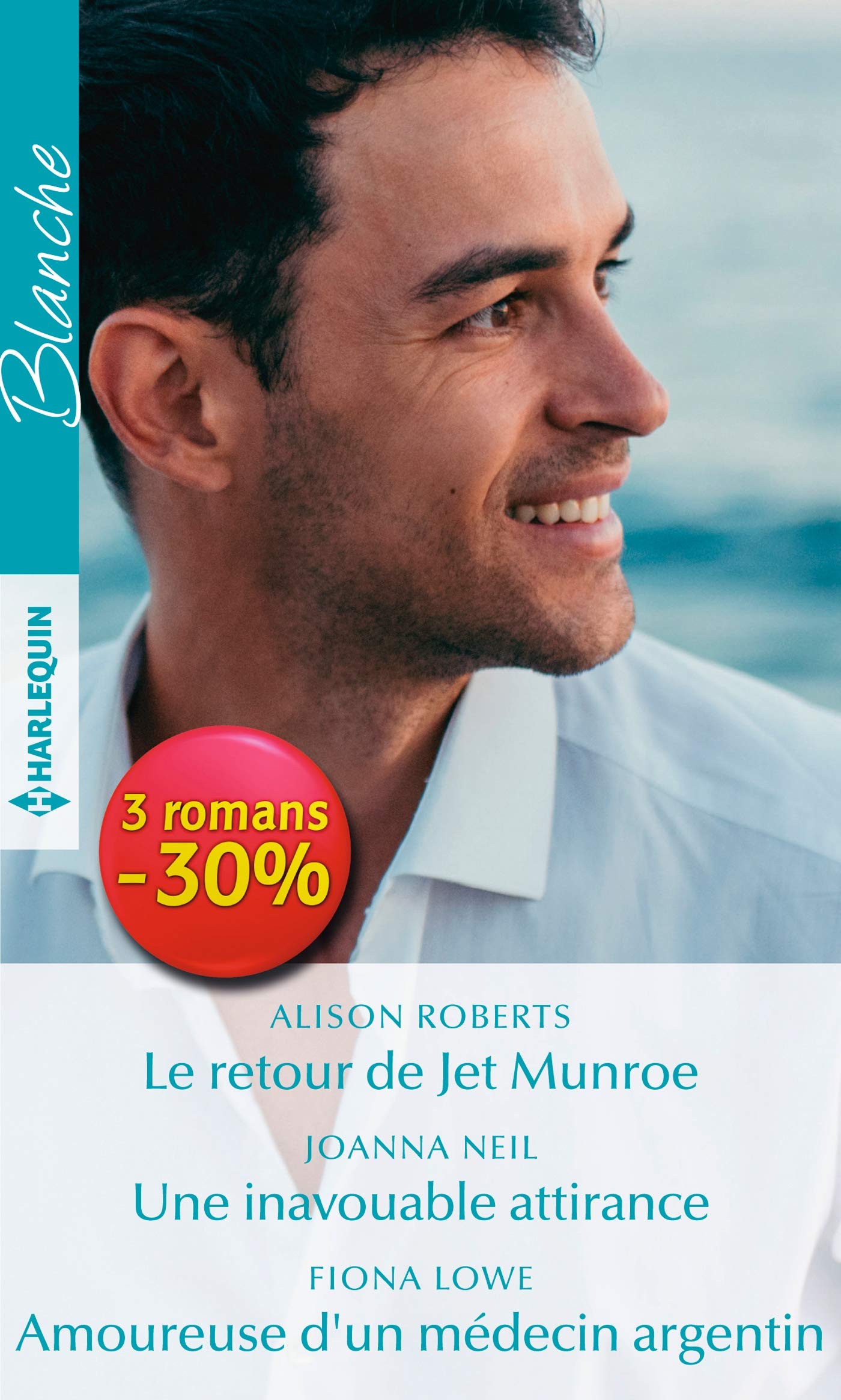 Le retour de Jet Munroe - Une inavouable attirance - Amoureuse d'un médecin argentin 9782280418904
