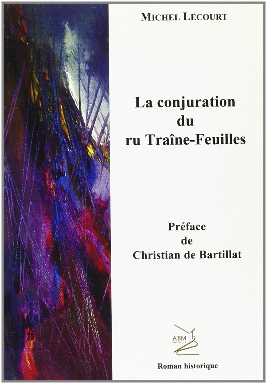 La Conjuration du Ru Traine-Feuilles 9782951996977