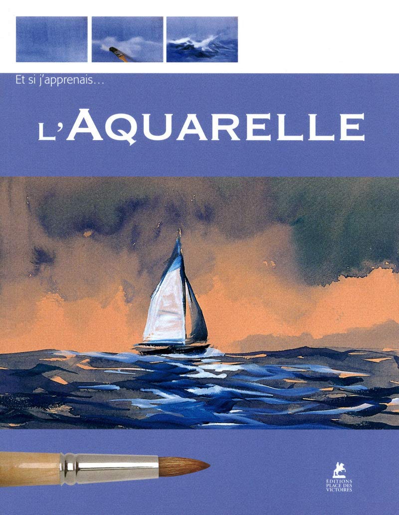 Et si j'apprenais... L'aquarelle - numéro 1 9782809903614