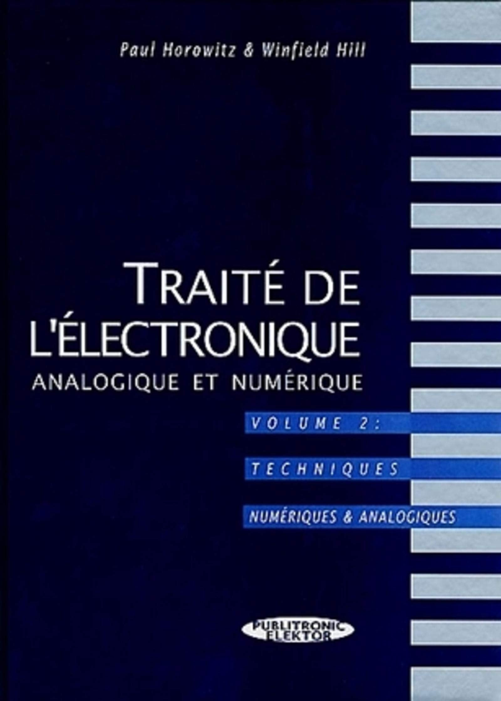 Traité de l'électronique analogique et numérique, tome 2 : Techniques numériques & analogiques 9782866610715