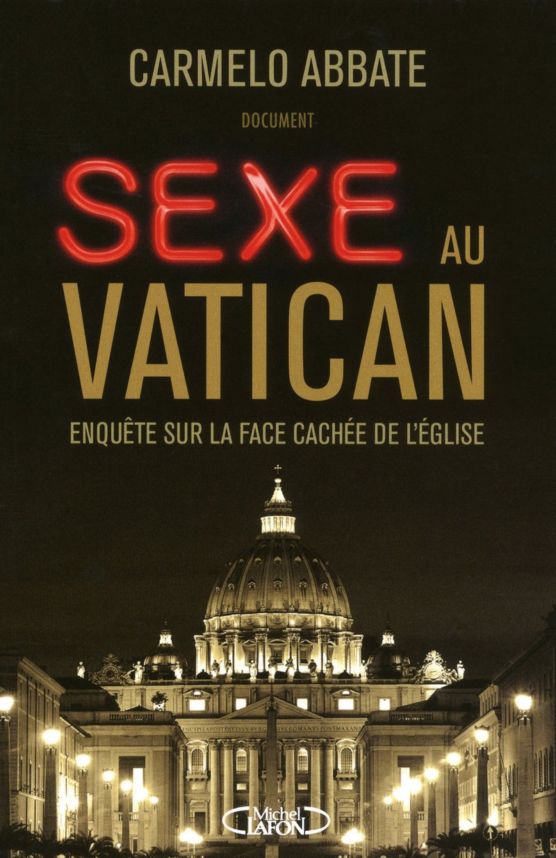 Sexe au Vatican : Enquête sur la face cachée de l'Eglise 9782749913971