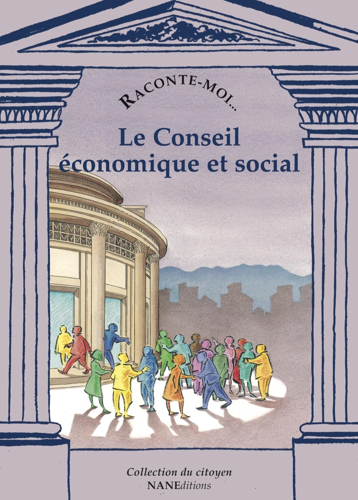 Raconte-moi... Le Conseil économique et social 9782843680663