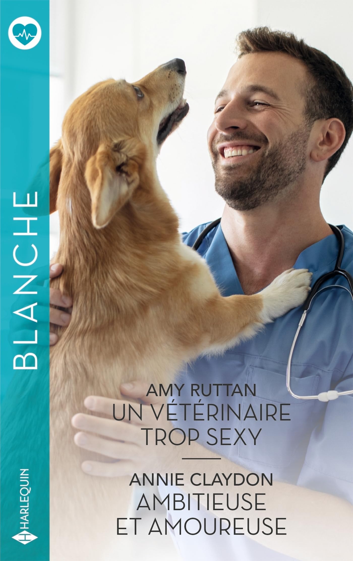 Un vétérinaire trop sexy - Ambitieuse et amoureuse 9782280512558