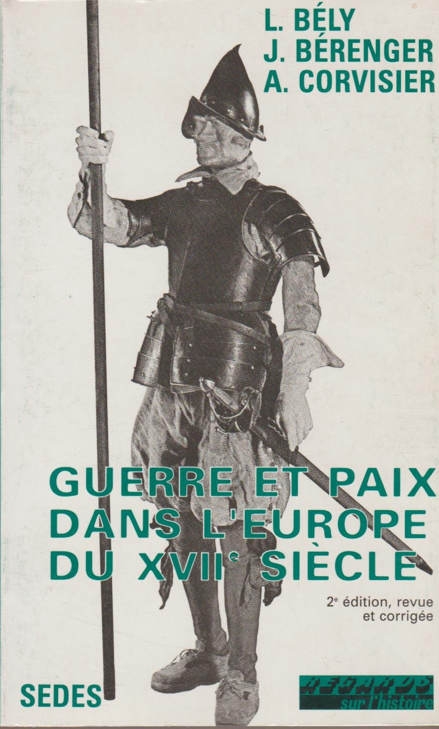 Guerre et Paix dans l'Europe du XVIIe siècle, tome 1 9782718132150