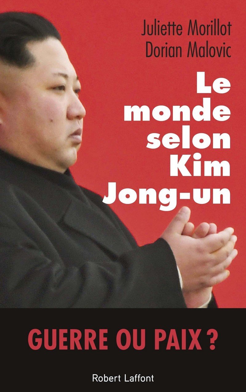 Le Monde selon Kim Jong-un 9782221216675