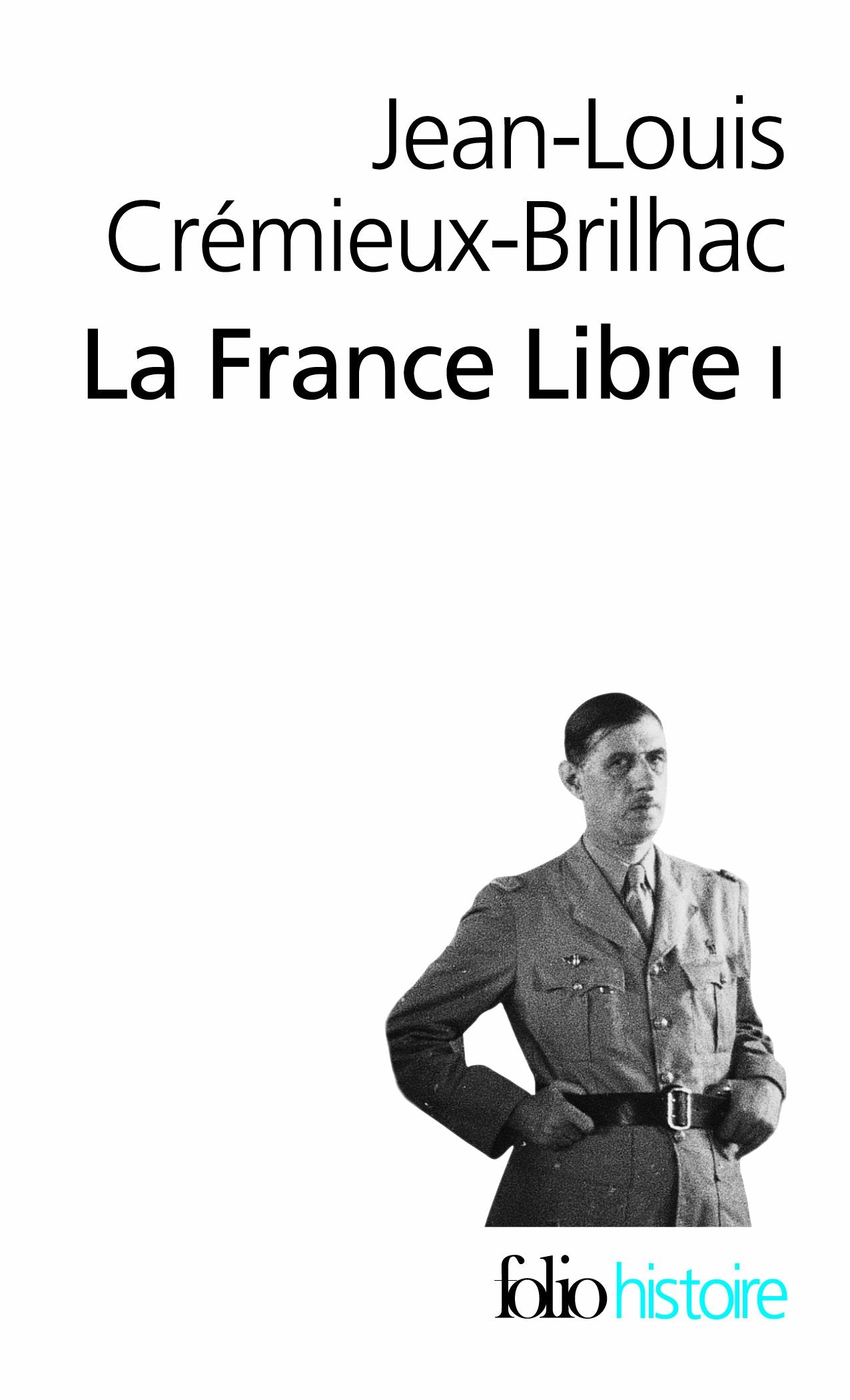 La France libre, tome 1 9782070418589