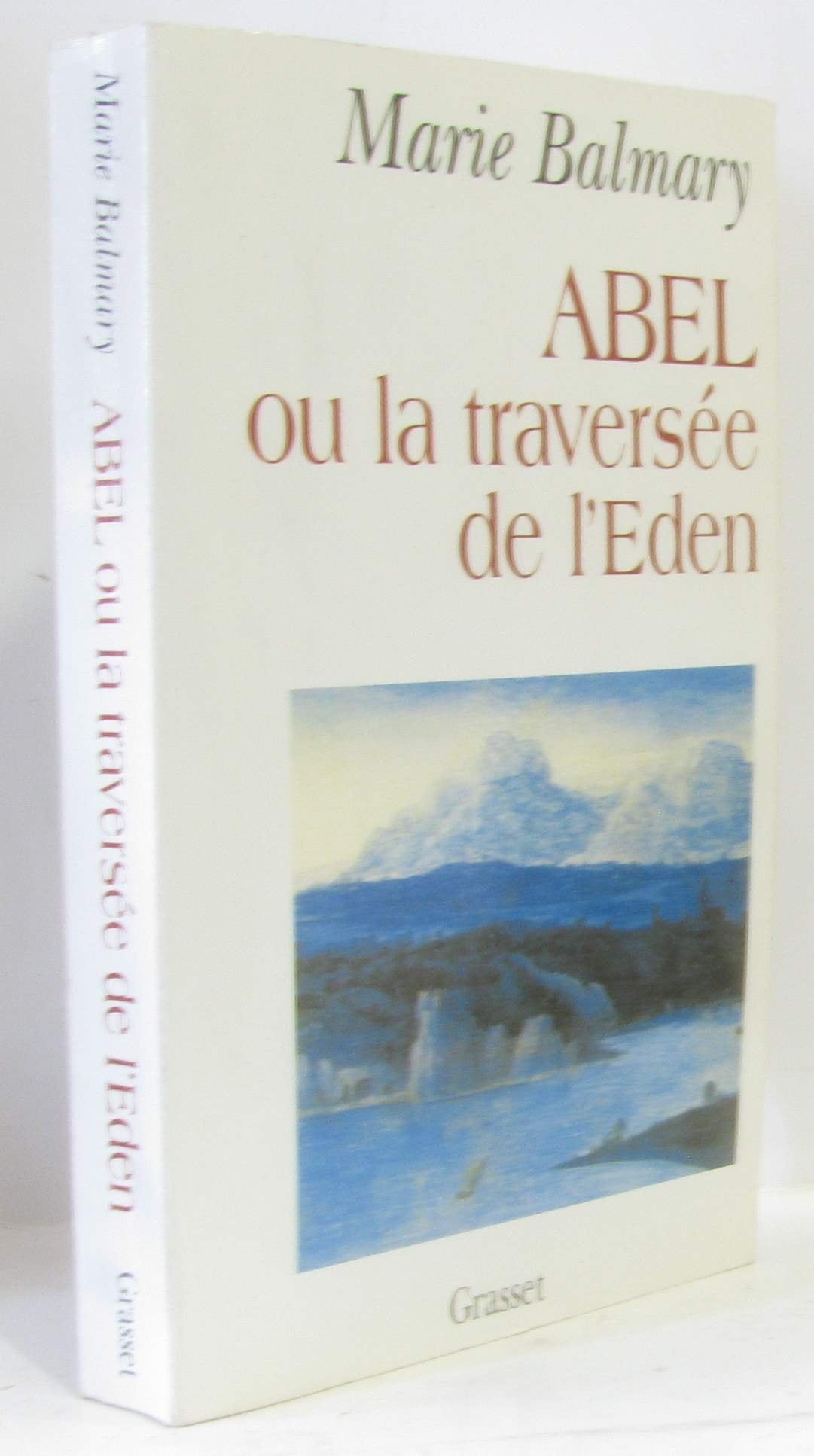Abel ou La Traversée de l'Eden 9782246591313